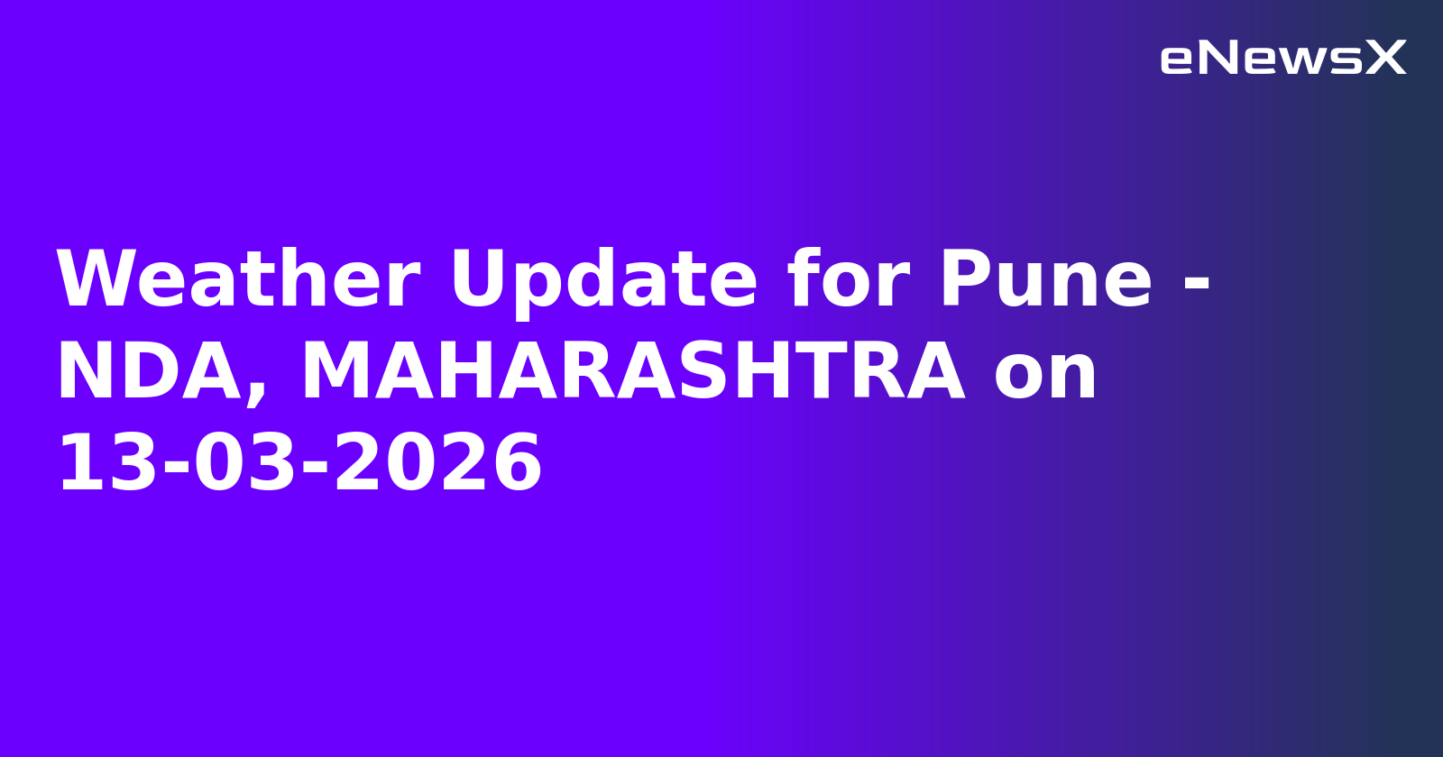 Weather Update for Pune - NDA, MAHARASHTRA on 13-03-2026.webp
