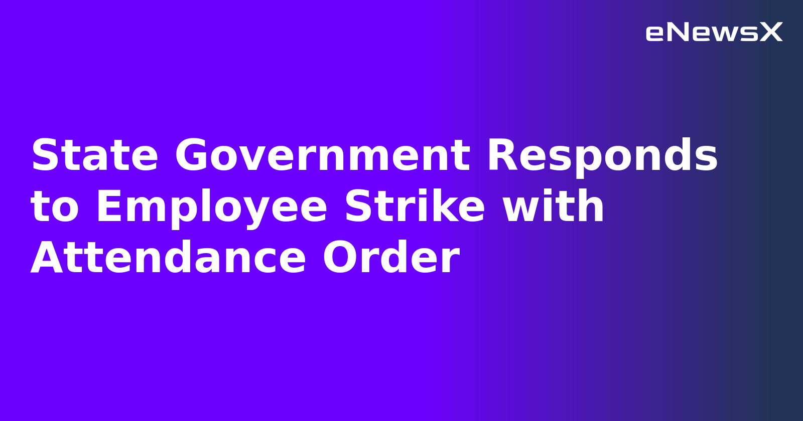 State Government Responds to Employee Strike with Attendance Order.webp