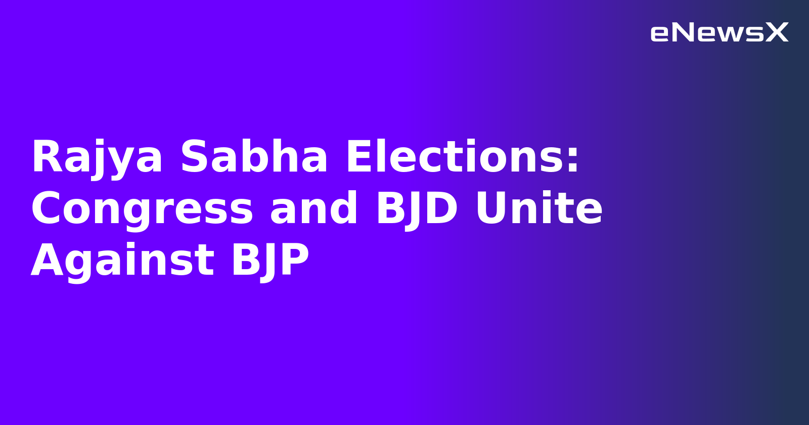 Rajya Sabha Elections: Congress and BJD Unite Against BJP.webp