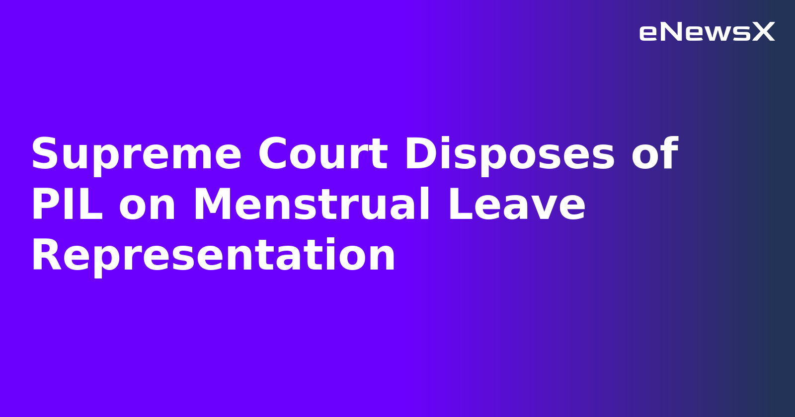 Supreme Court Disposes of PIL on Menstrual Leave Representation.webp