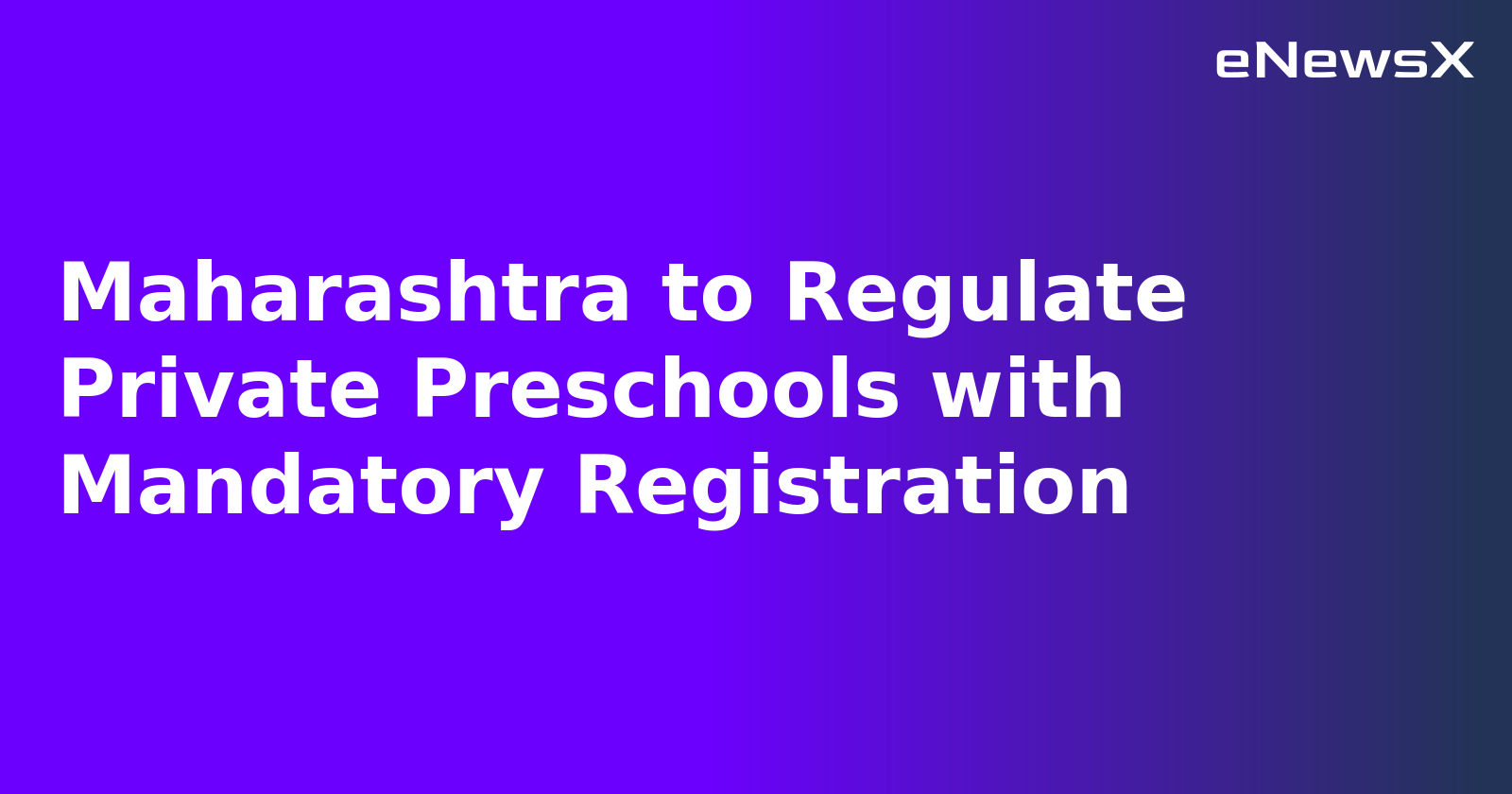 Maharashtra to Regulate Private Preschools with Mandatory Registration.webp