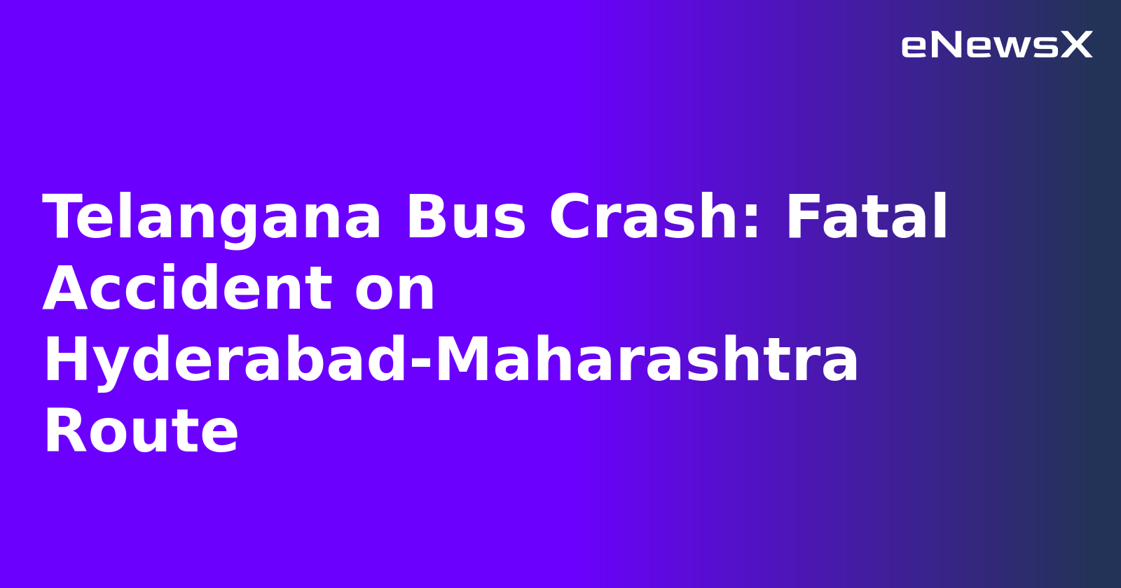 Telangana Bus Crash: Fatal Accident on Hyderabad-Maharashtra Route.webp