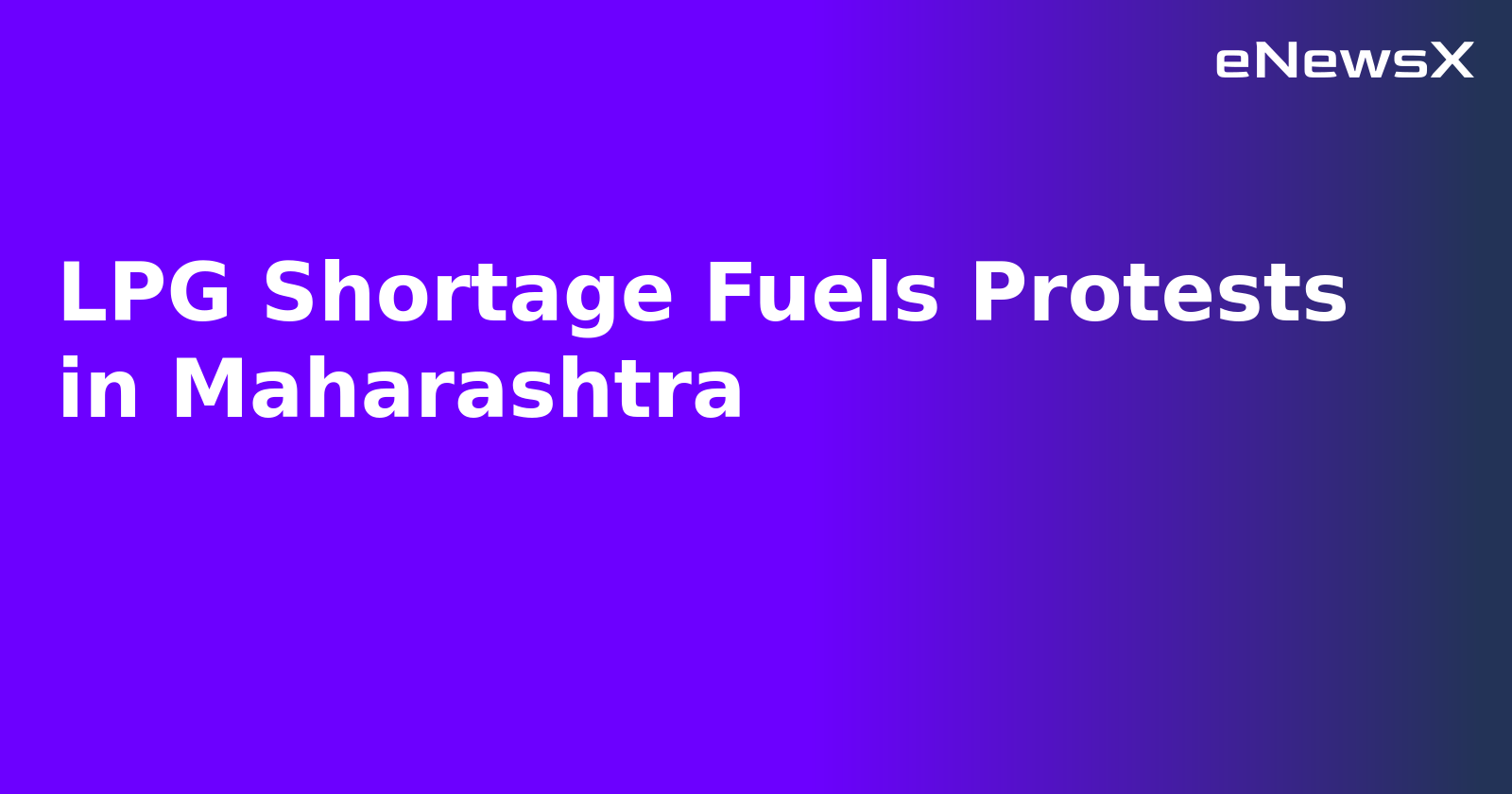 LPG Shortage Fuels Protests in Maharashtra.webp
