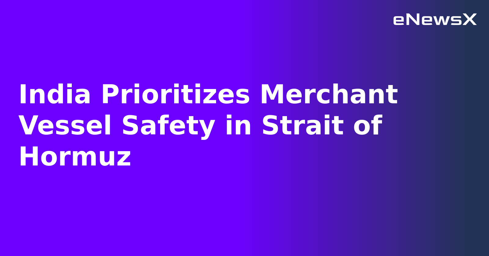 India Prioritizes Merchant Vessel Safety in Strait of Hormuz.webp