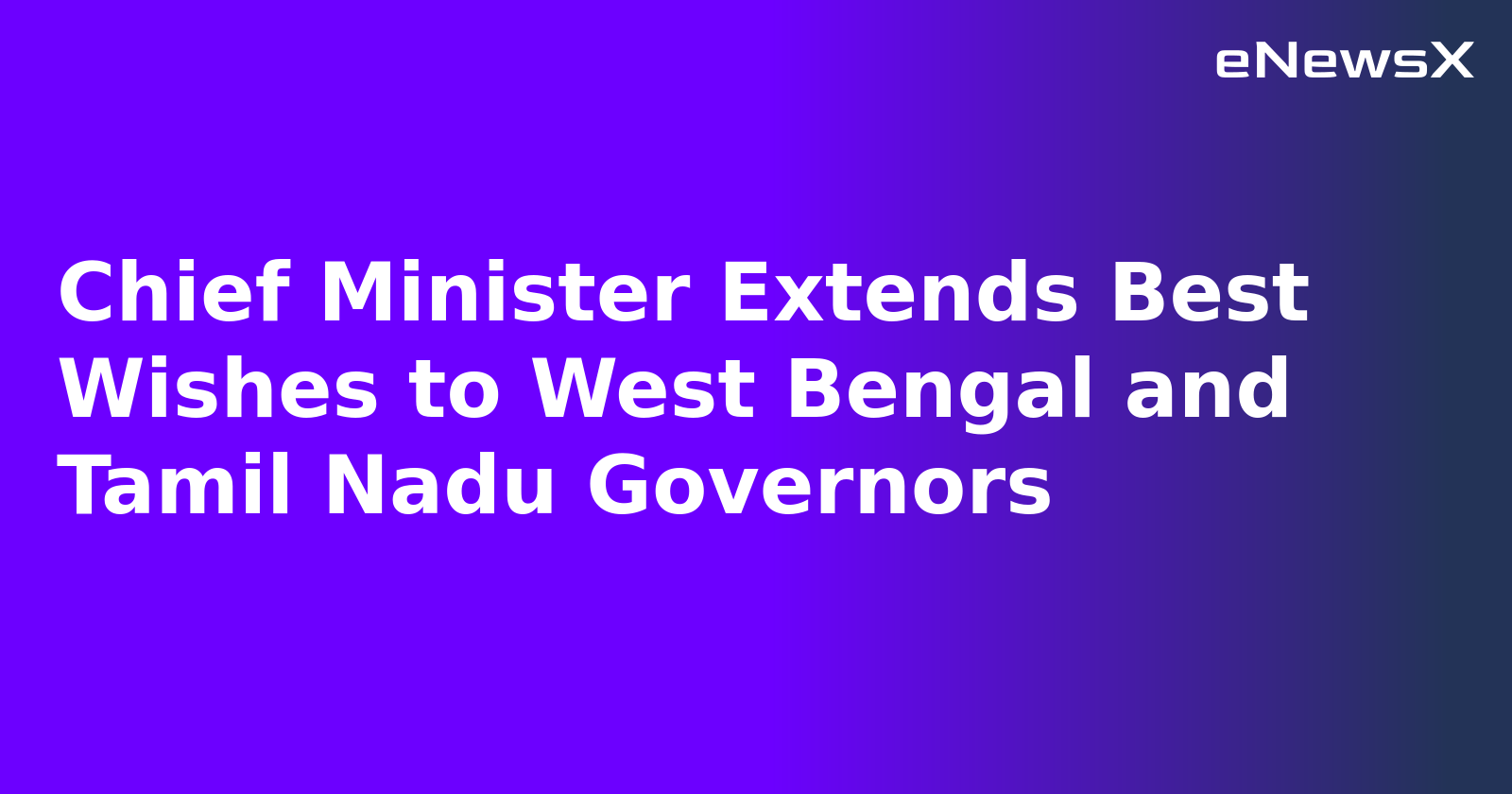 Chief Minister Extends Best Wishes to West Bengal and Tamil Nadu Governors.webp