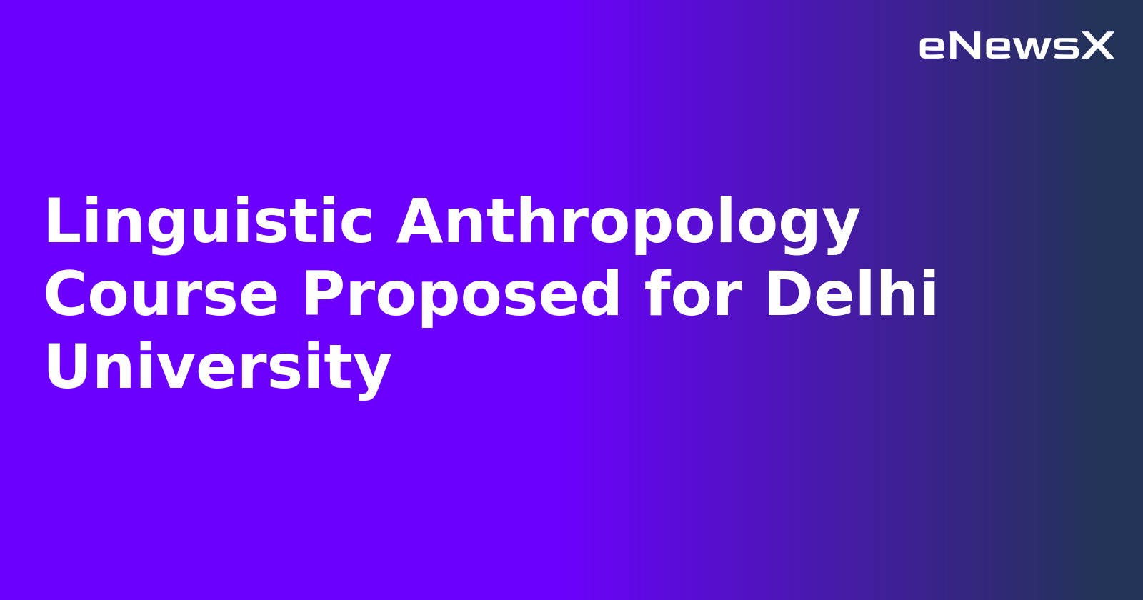 Linguistic Anthropology Course Proposed for Delhi University.webp