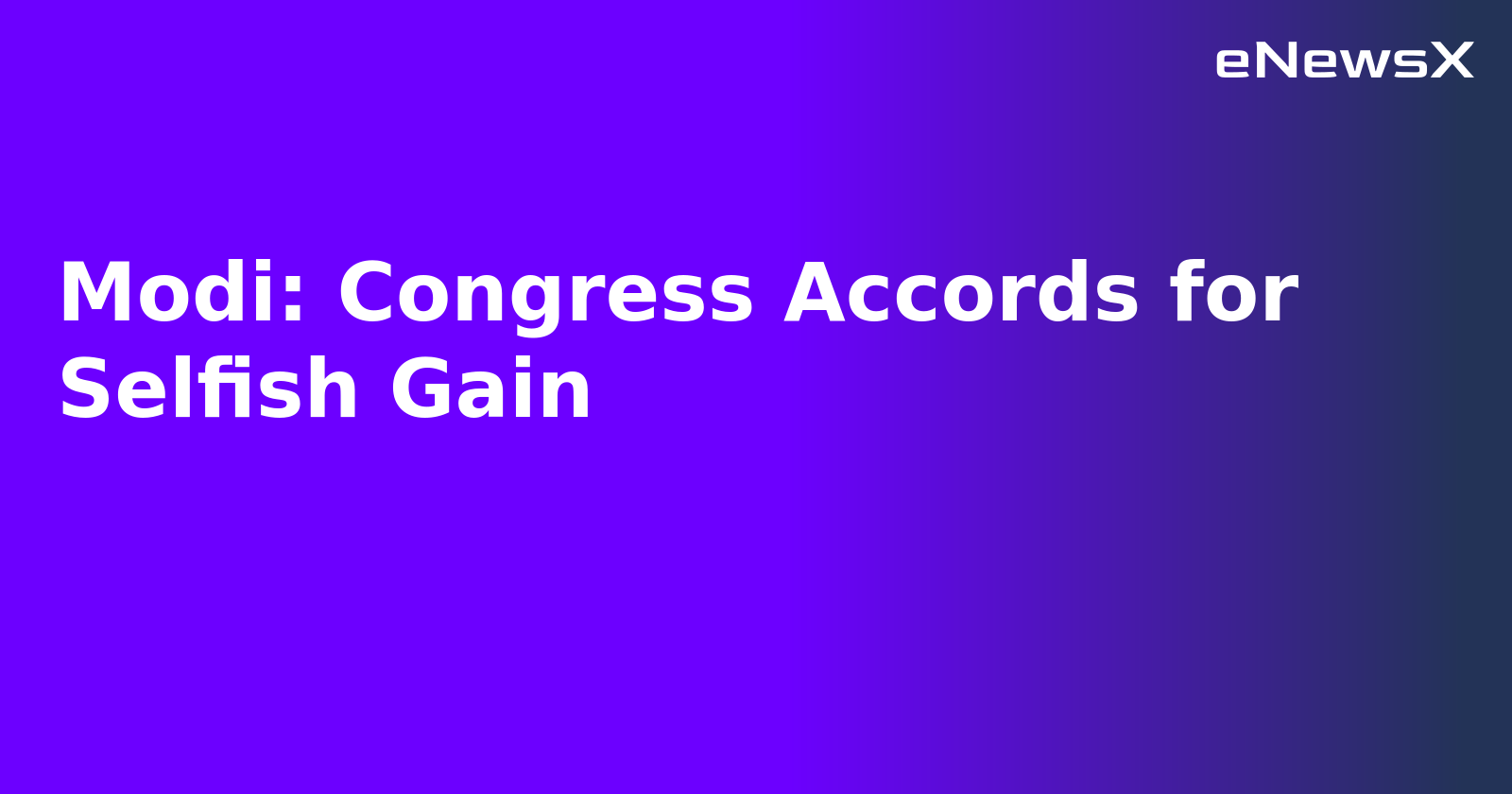 Modi: Congress Accords for Selfish Gain.webp