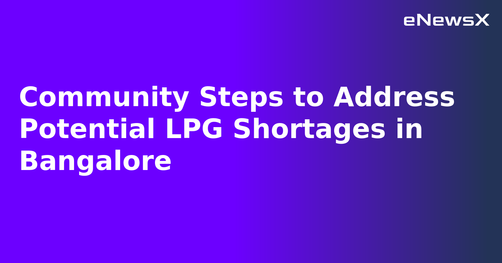 Community Steps to Address Potential LPG Shortages in Bangalore.webp