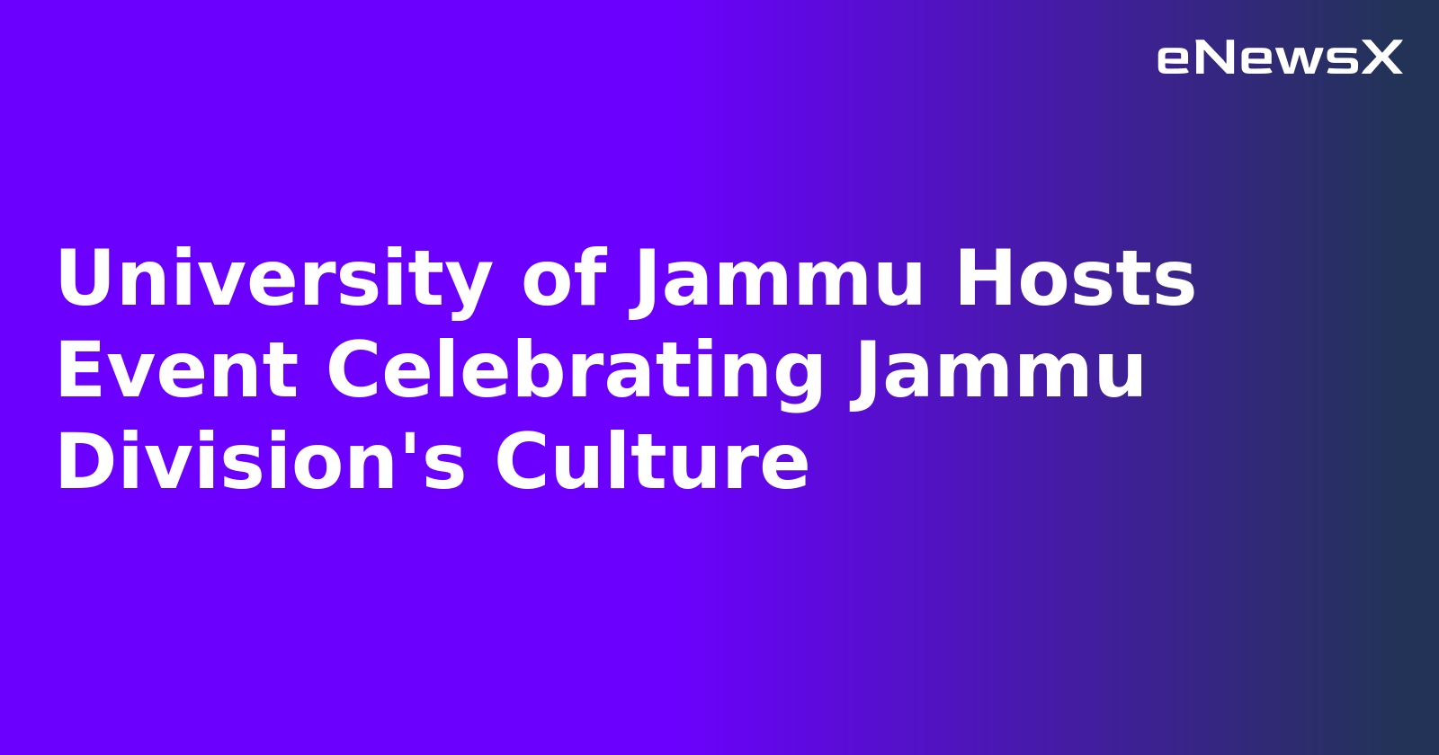 University of Jammu Hosts Event Celebrating Jammu Division's Culture.webp