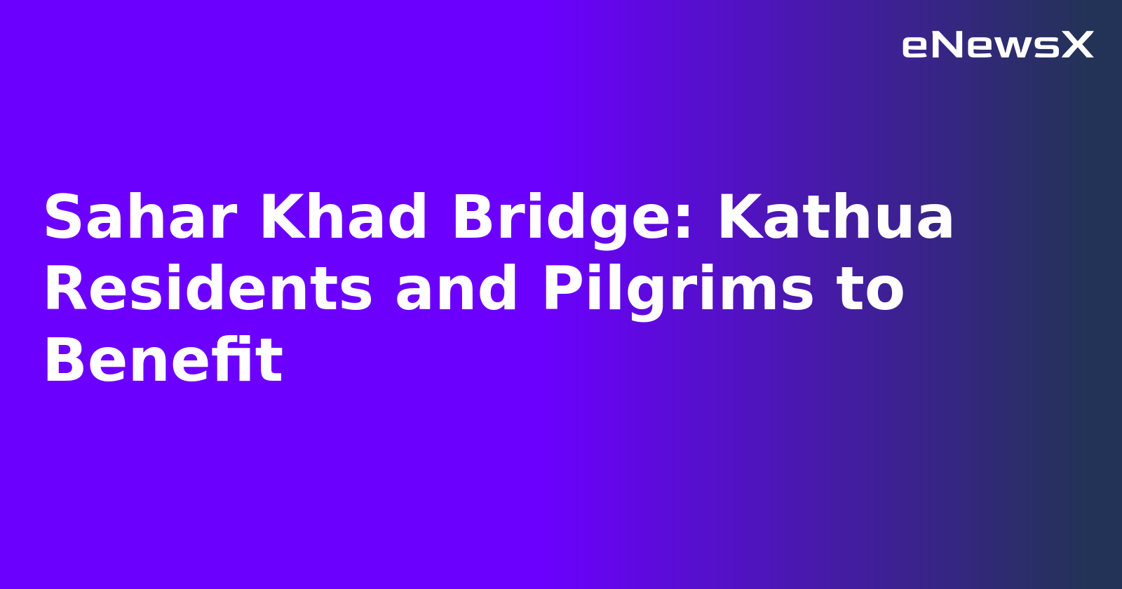 Sahar Khad Bridge: Kathua Residents and Pilgrims to Benefit.webp