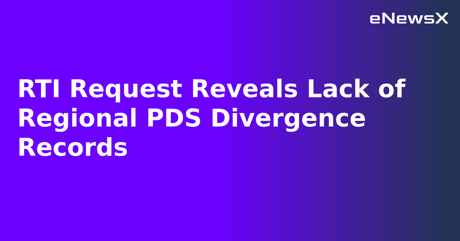 RTI Request Reveals Lack of Regional PDS Divergence Records.webp