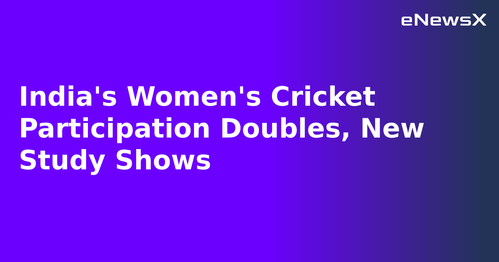 India's Women's Cricket Participation Doubles, New Study Shows.webp
