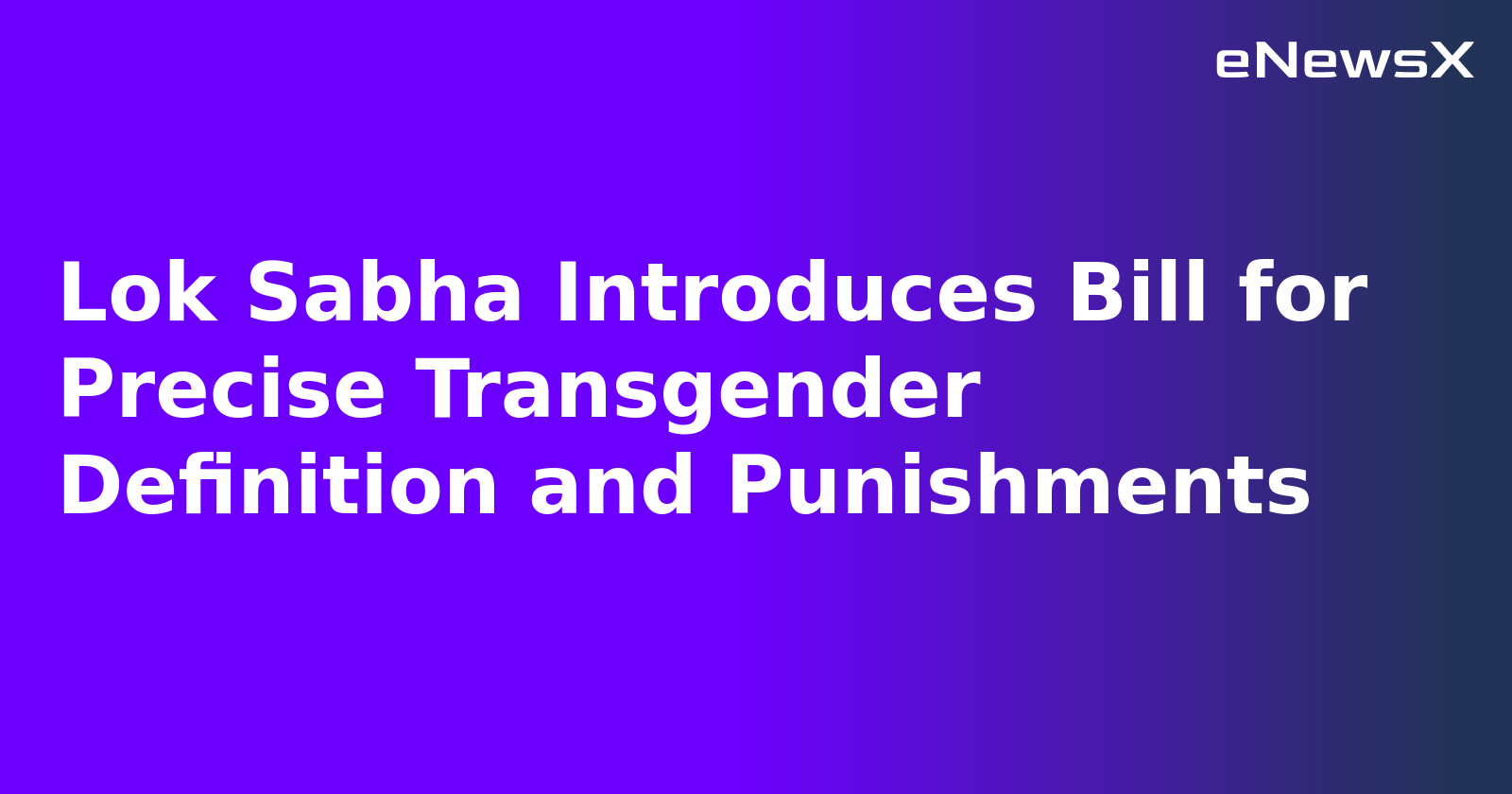 Lok Sabha Introduces Bill for Precise Transgender Definition and Punishments.webp