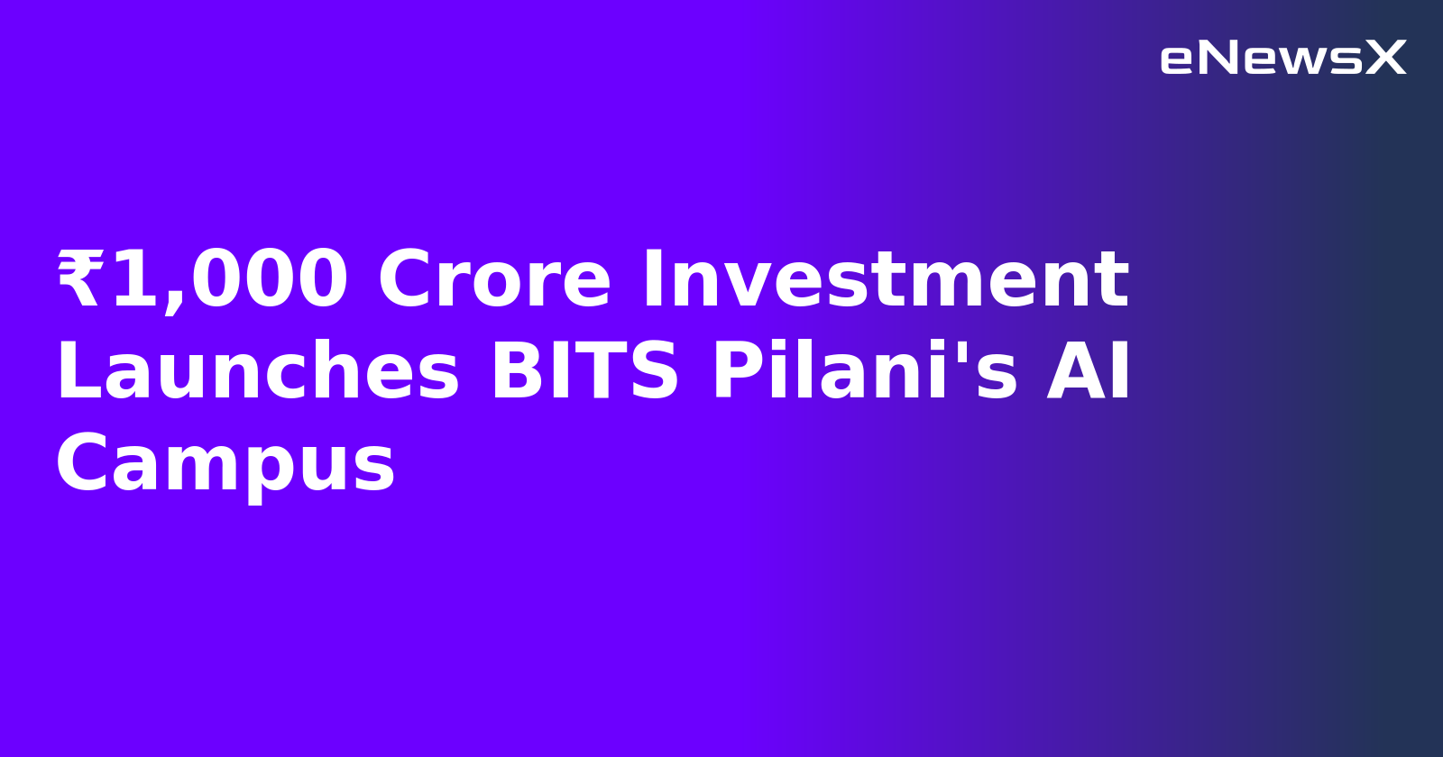 ₹1,000 Crore Investment Launches BITS Pilani's AI Campus.webp