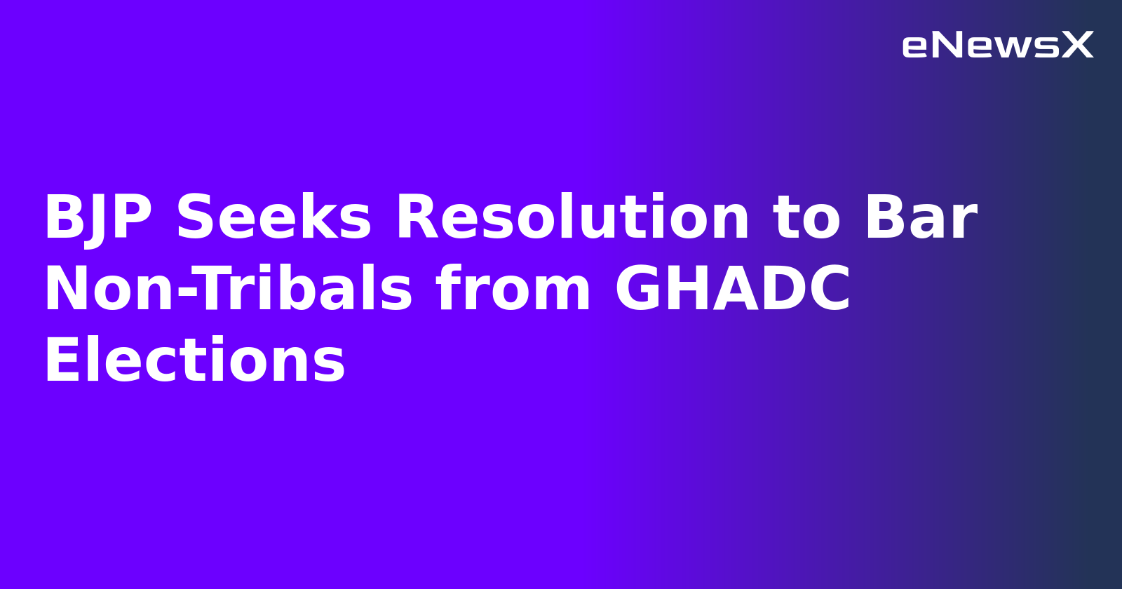 BJP Seeks Resolution to Bar Non-Tribals from GHADC Elections.webp