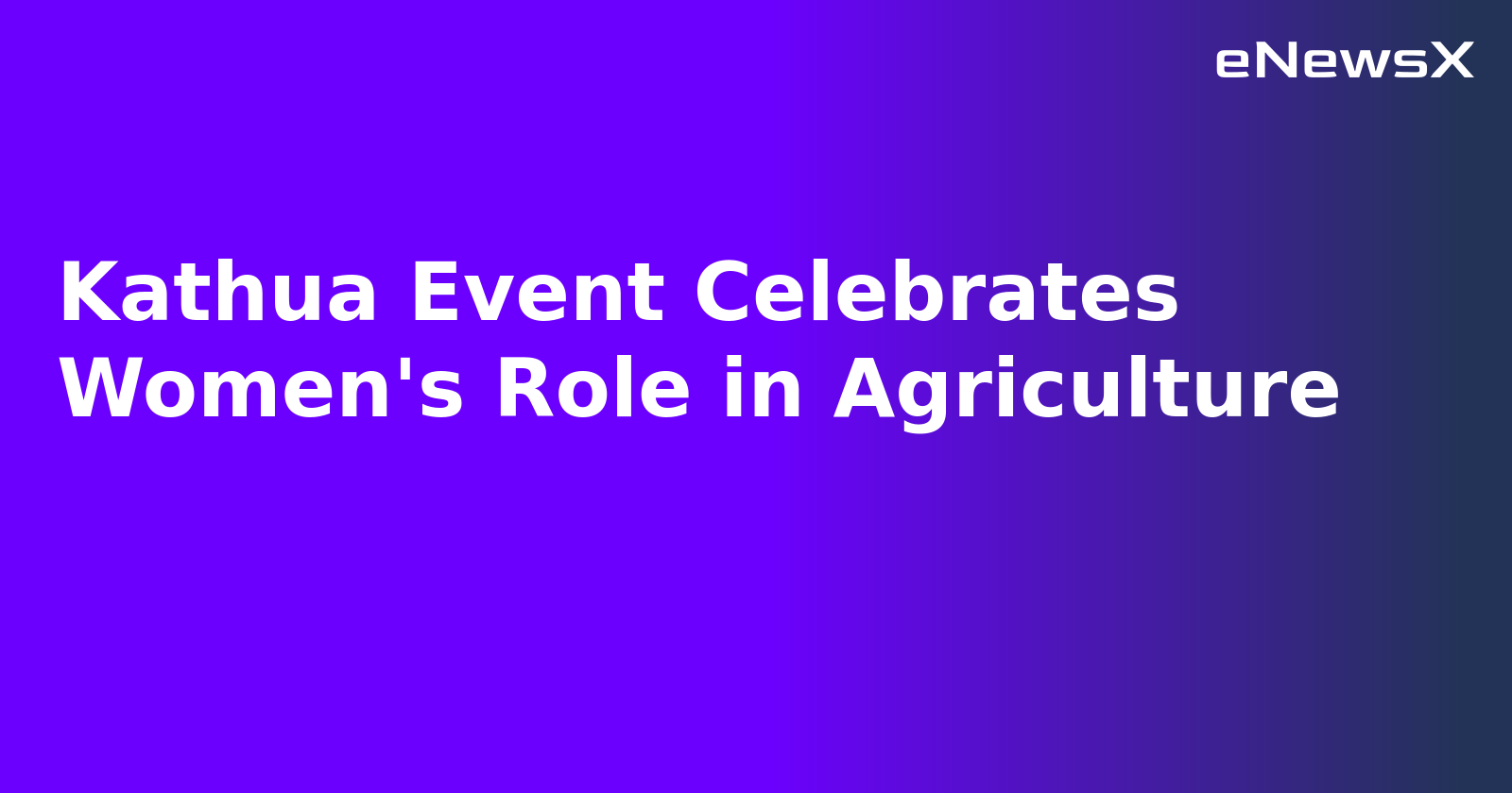 Kathua Event Celebrates Women's Role in Agriculture.webp