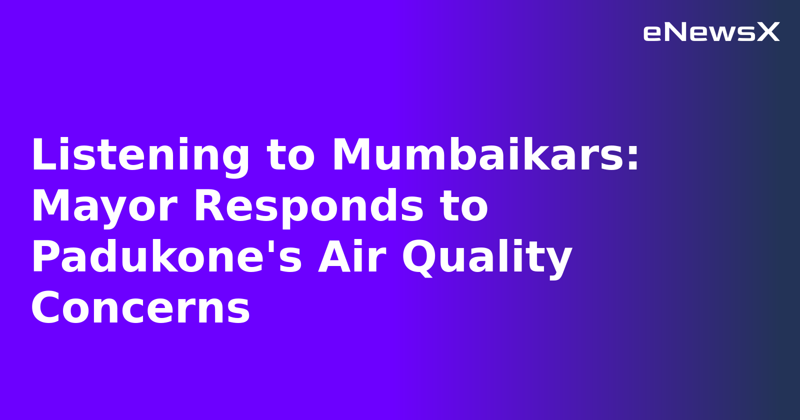 Listening to Mumbaikars: Mayor Responds to Padukone's Air Quality Concerns.webp