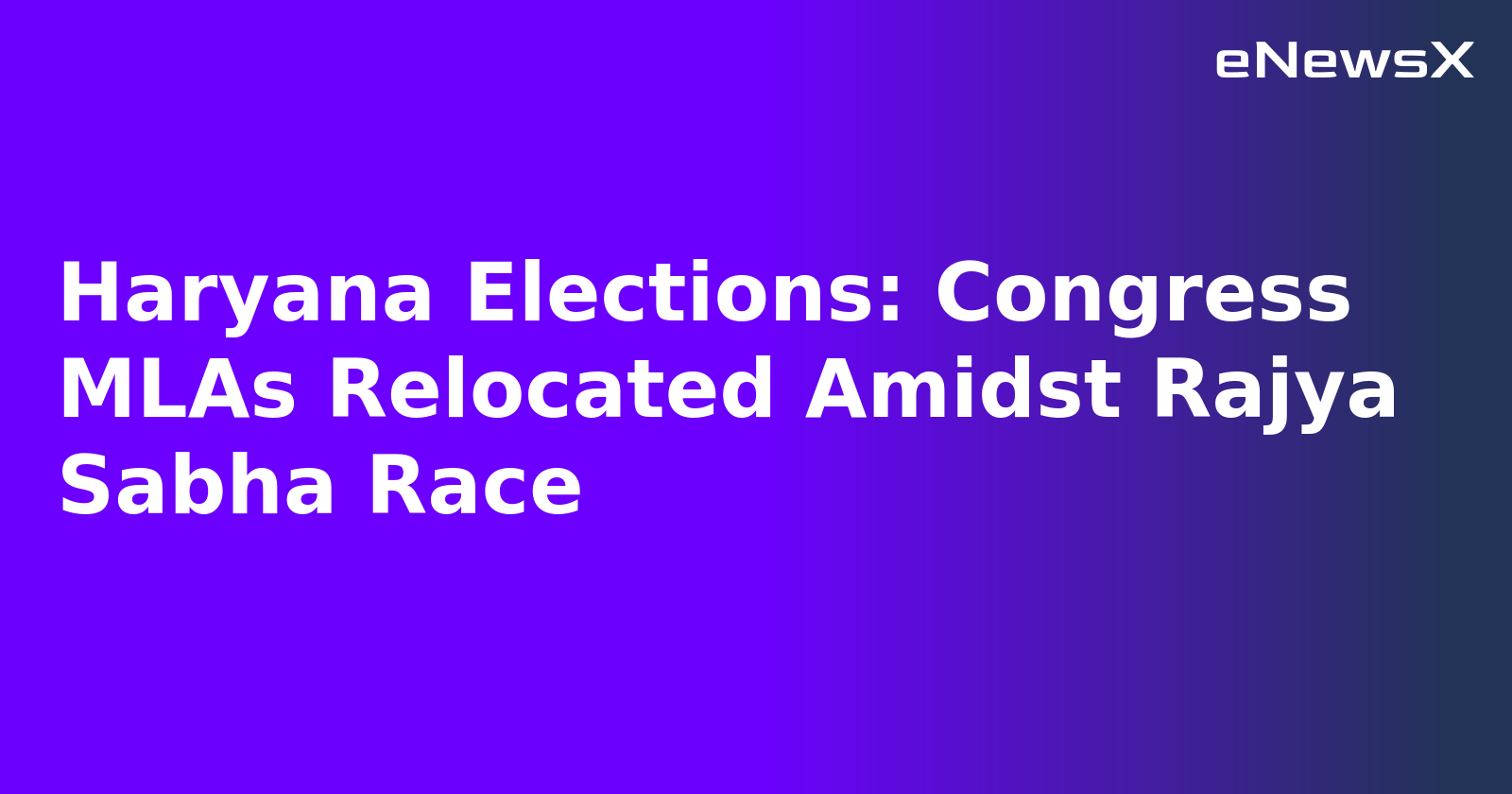 Haryana Elections: Congress MLAs Relocated Amidst Rajya Sabha Race.webp