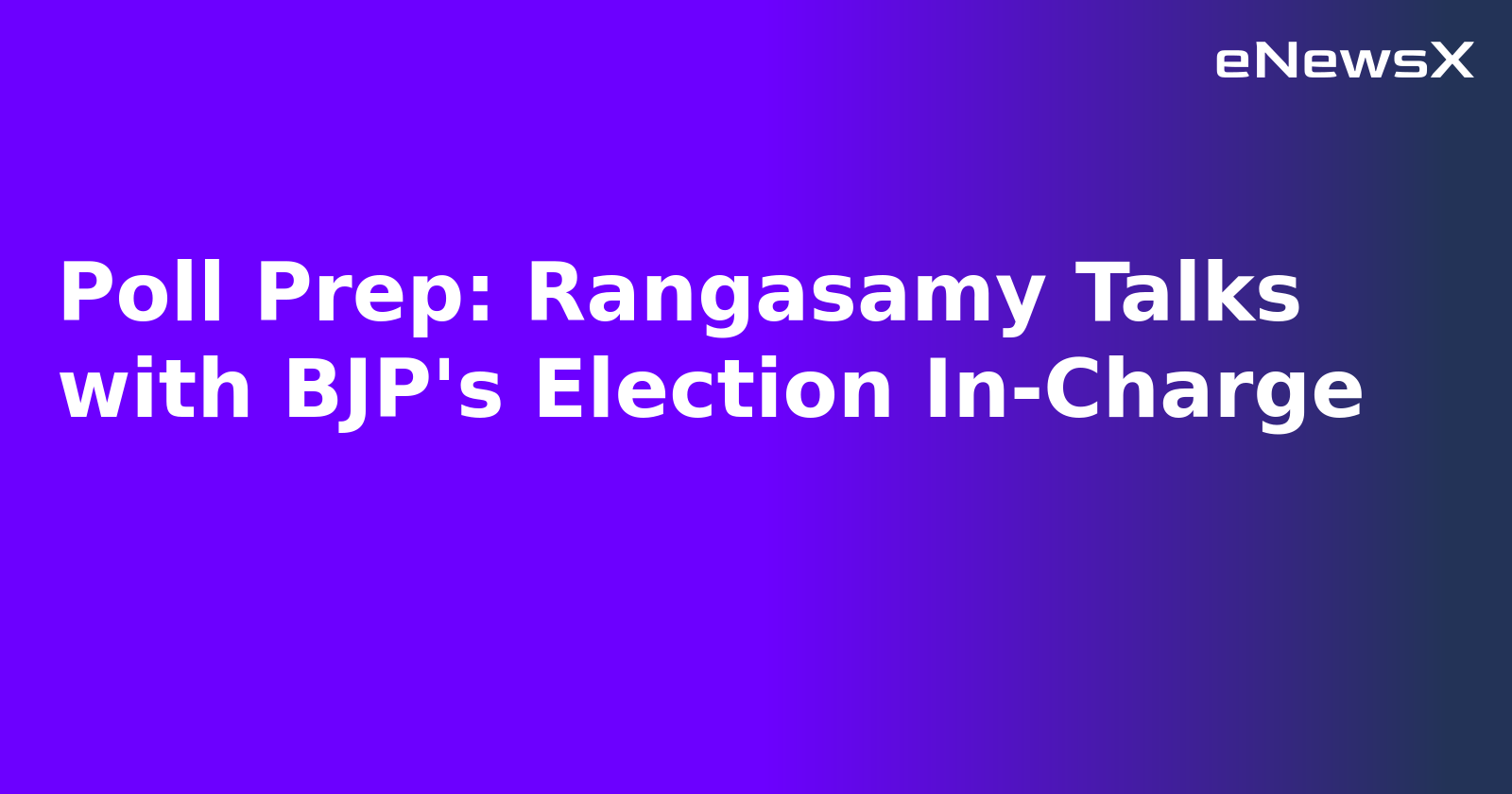 Poll Prep: Rangasamy Talks with BJP's Election In-Charge.webp