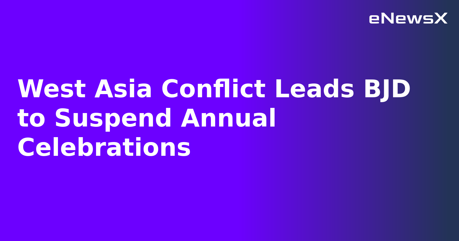 West Asia Conflict Leads BJD to Suspend Annual Celebrations.webp