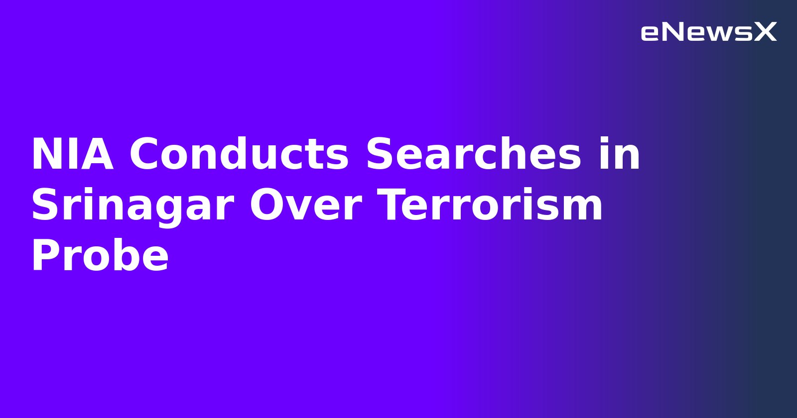 NIA Conducts Searches in Srinagar Over Terrorism Probe.webp