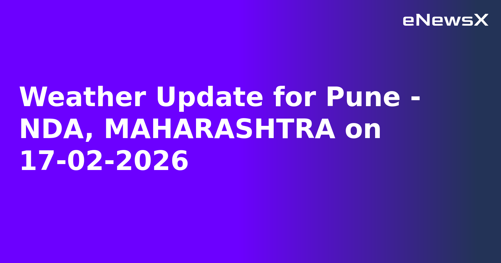 Weather Update for Pune - NDA, MAHARASHTRA on 17-02-2026