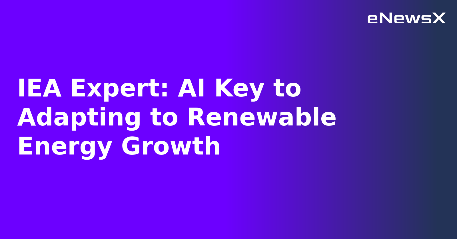IEA Expert: AI Key to Adapting to Renewable Energy Growth.webp
