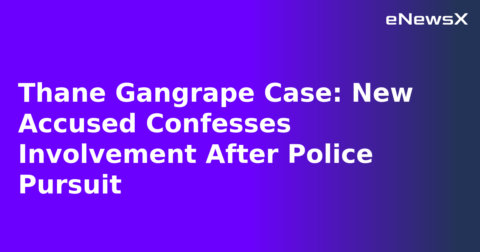 Thane Gangrape Case: New Accused Confesses Involvement After Police Pursuit.webp