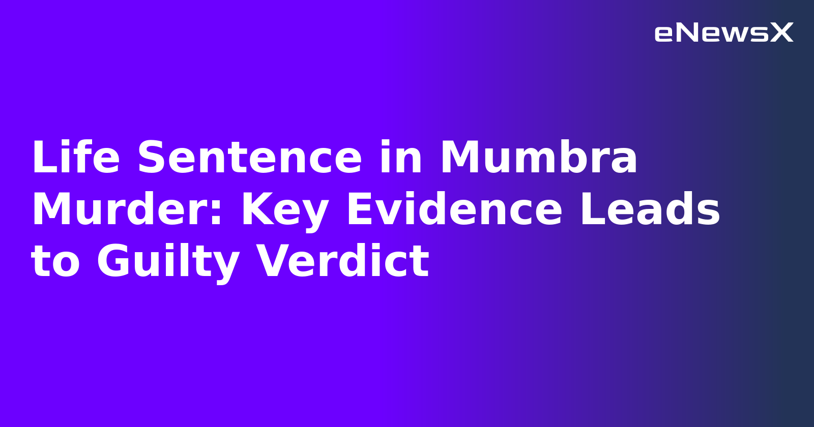Life Sentence in Mumbra Murder: Key Evidence Leads to Guilty Verdict.webp
