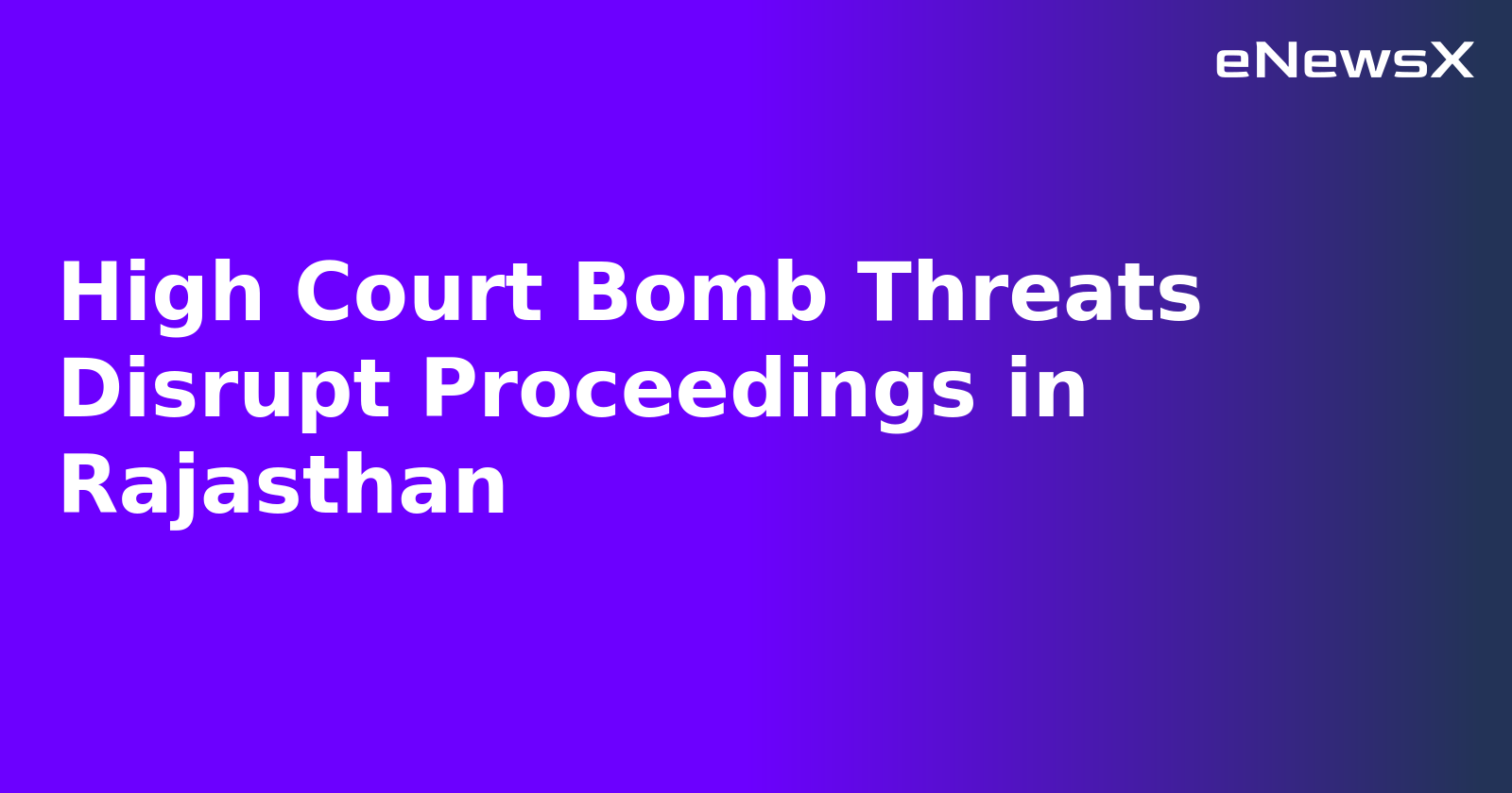 High Court Bomb Threats Disrupt Proceedings in Rajasthan.webp