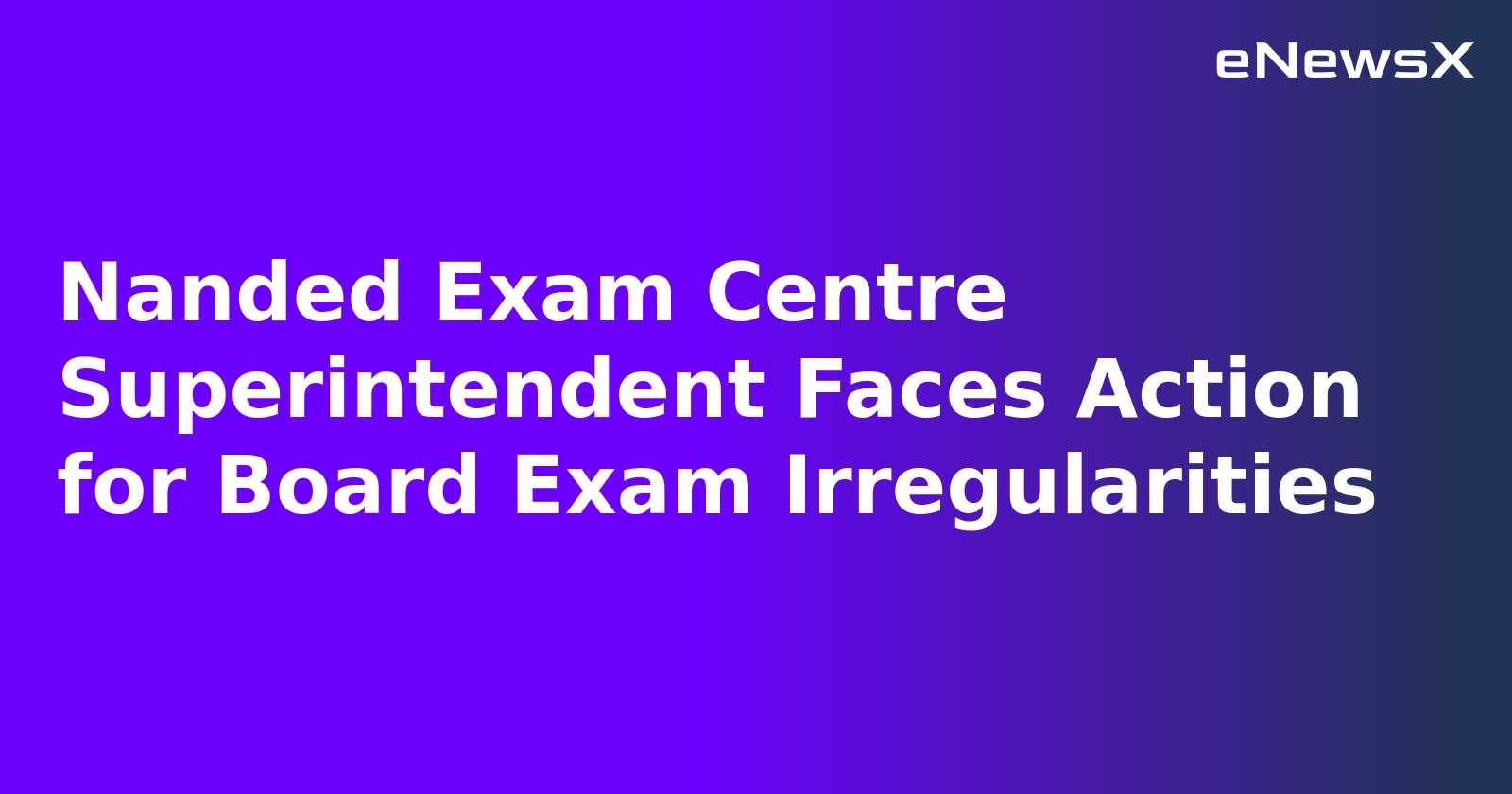 Nanded Exam Centre Superintendent Faces Action for Board Exam Irregularities.webp