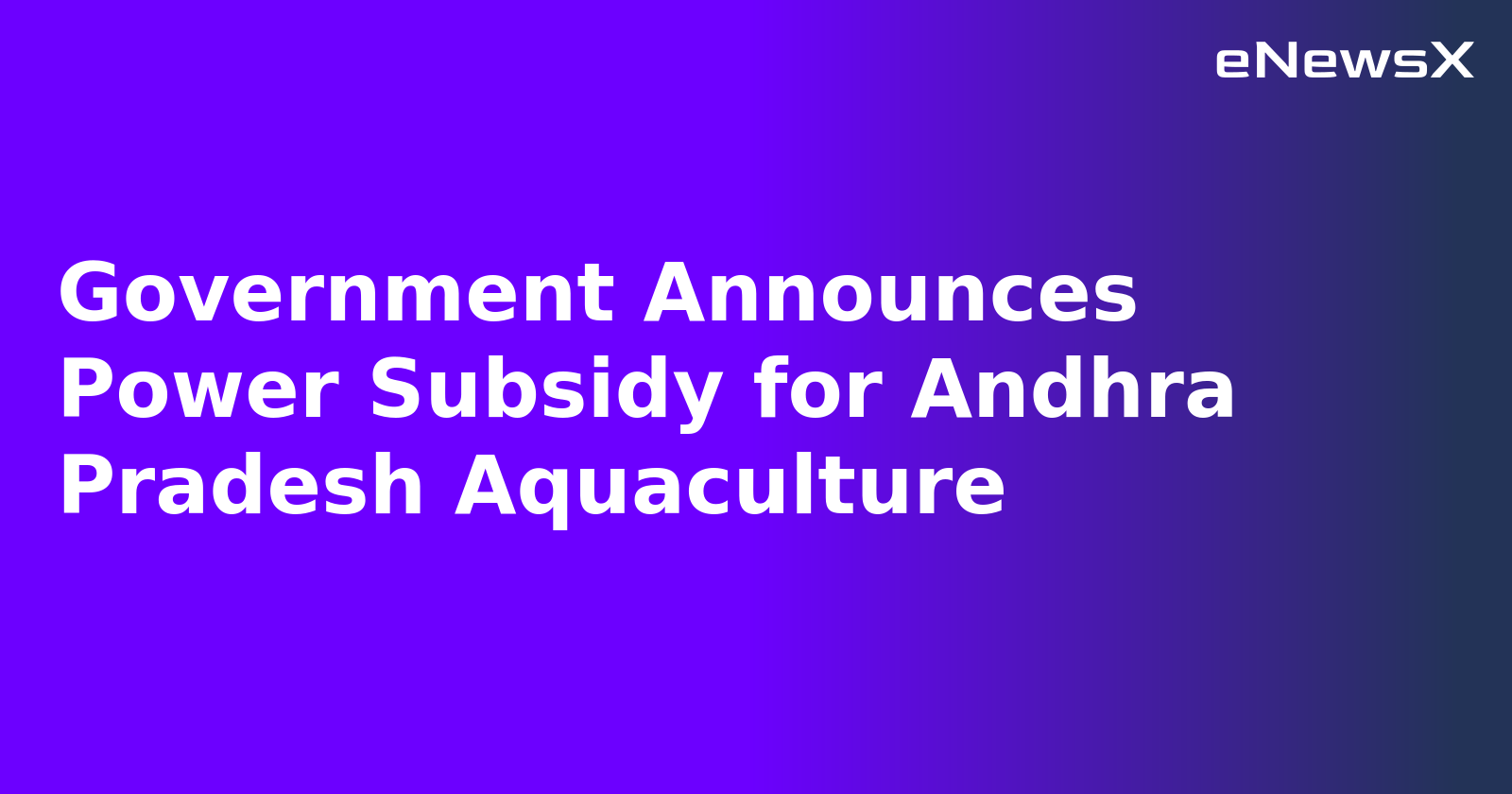 Government Announces Power Subsidy for Andhra Pradesh Aquaculture.webp