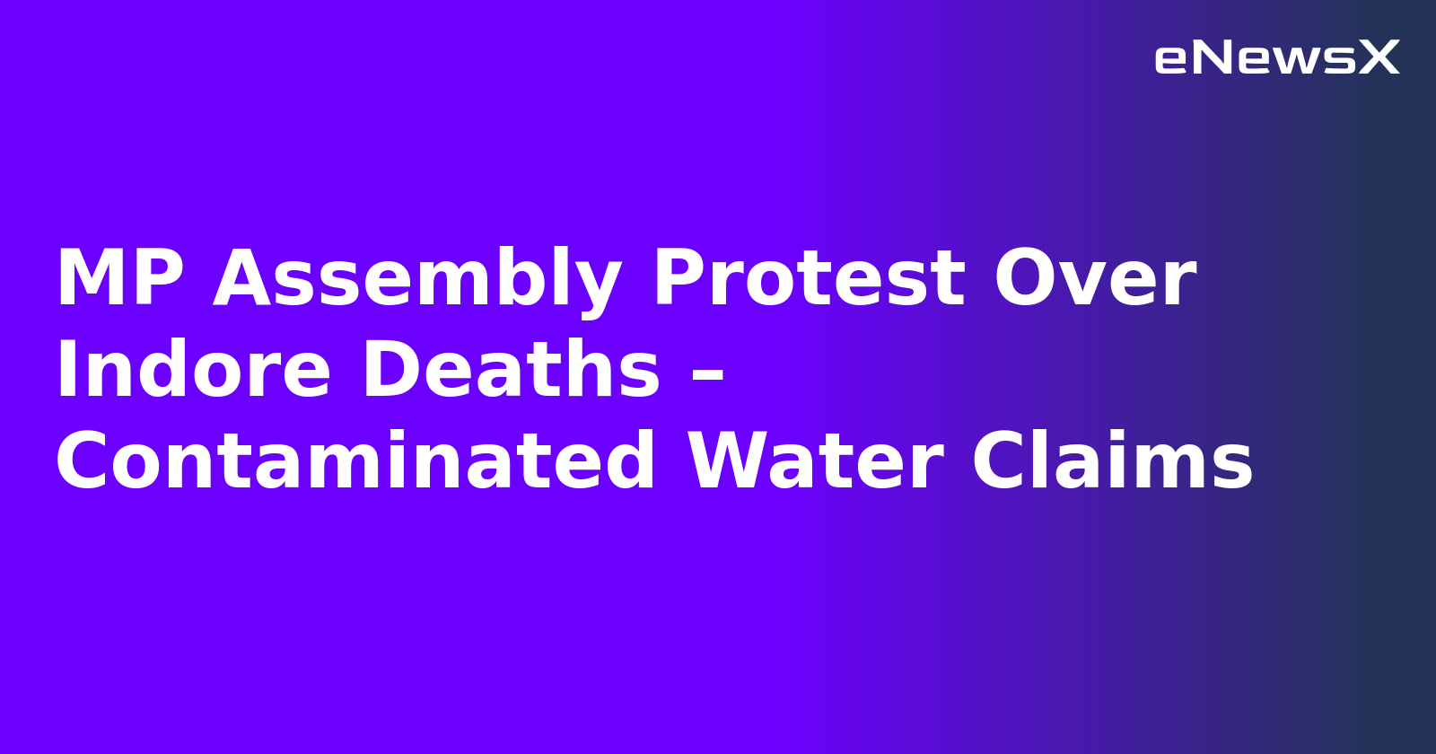 MP Assembly Protest Over Indore Deaths – Contaminated Water Claims.webp