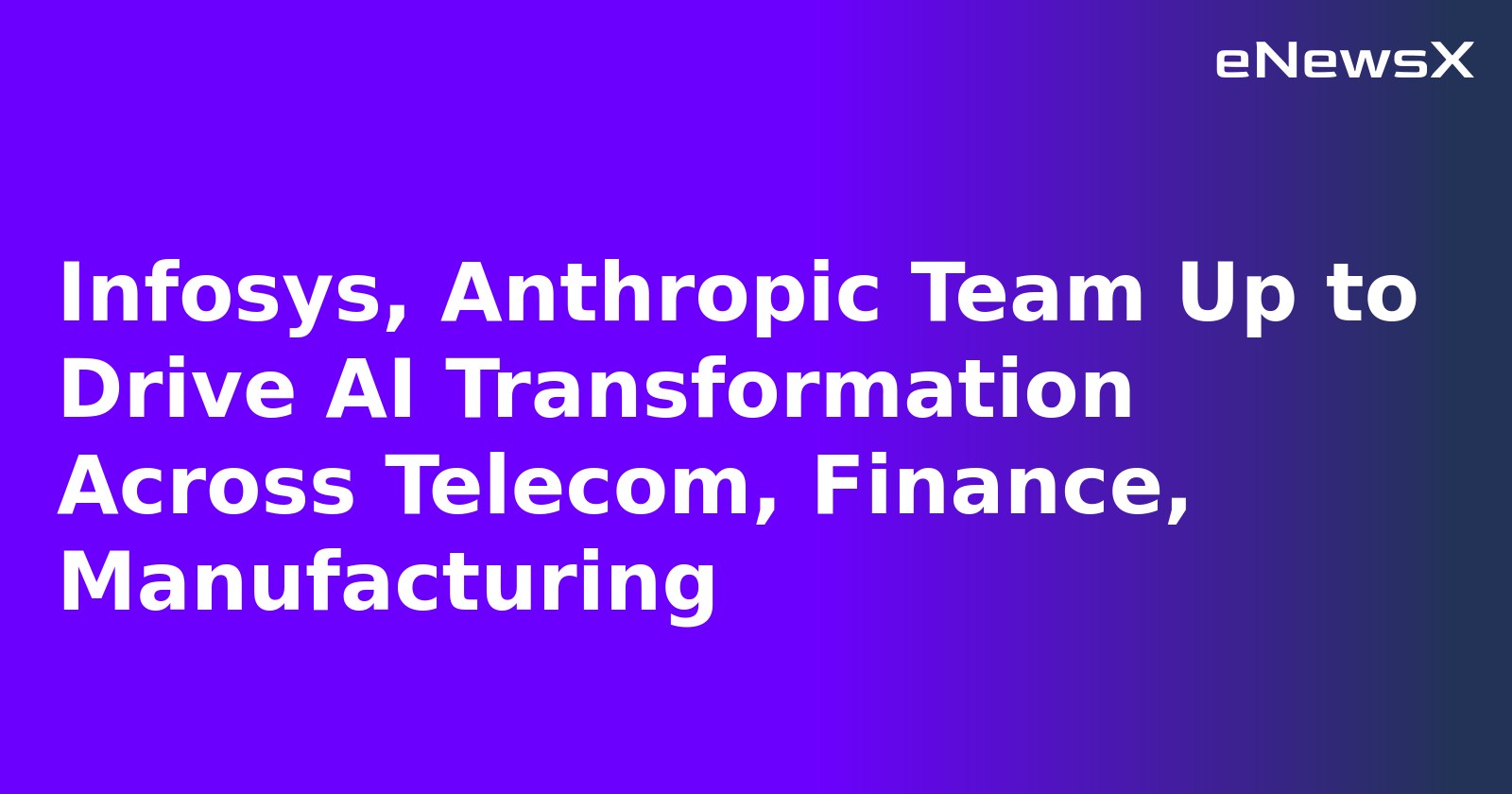 Infosys, Anthropic Team Up to Drive AI Transformation Across Telecom, Finance, Manufacturing.webp
