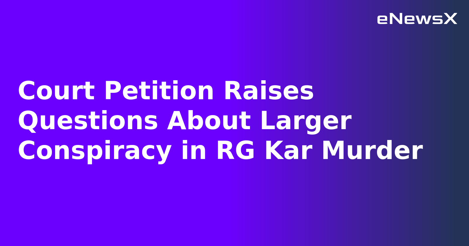 Court Petition Raises Questions About Larger Conspiracy in RG Kar Murder.webp