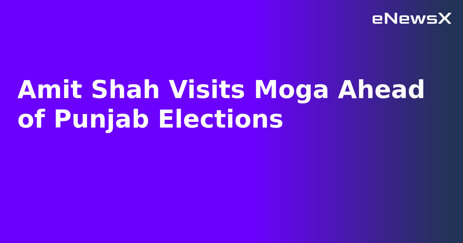 Amit Shah Visits Moga Ahead of Punjab Elections.webp