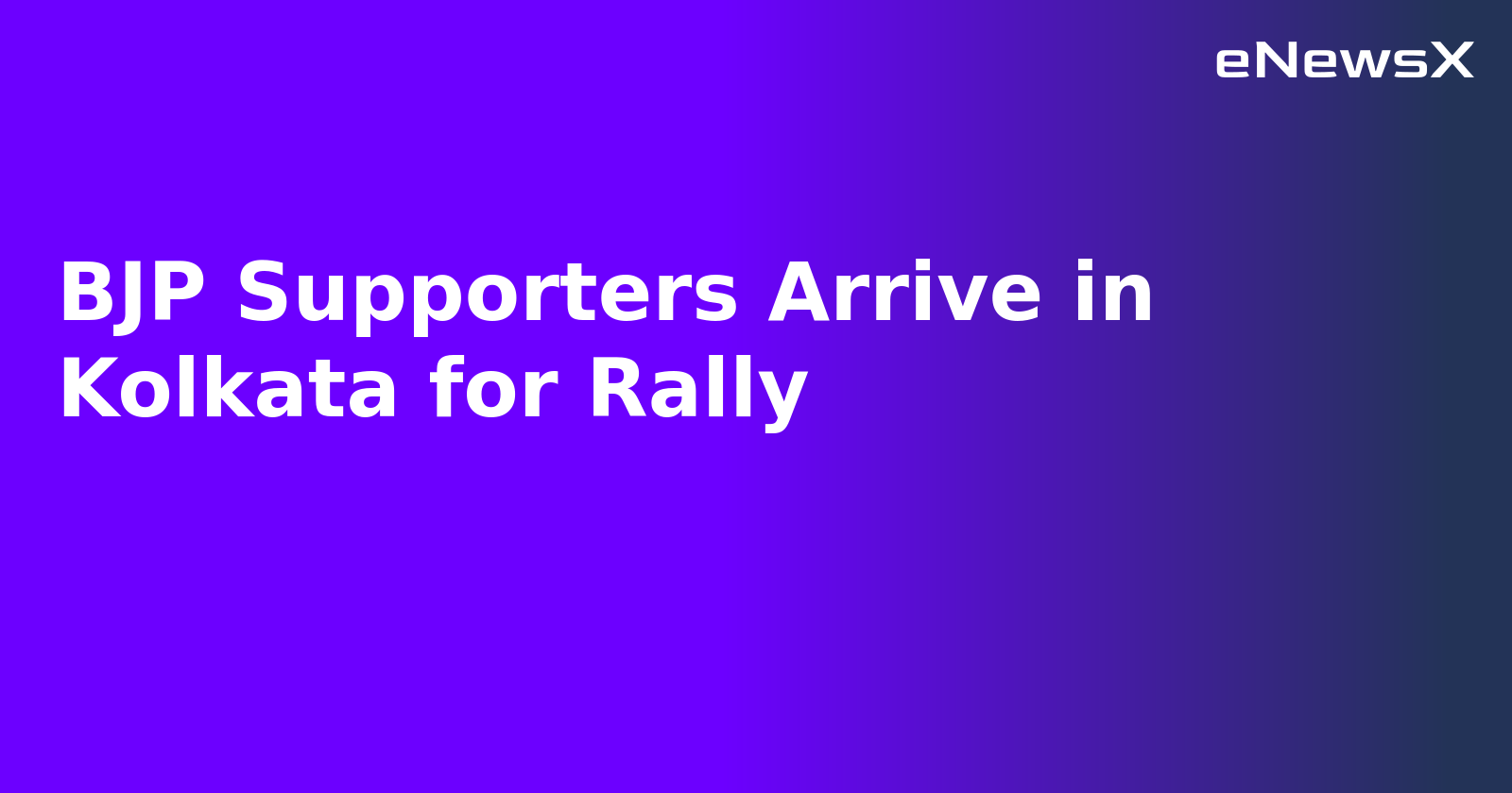 BJP Supporters Arrive in Kolkata for Rally.webp
