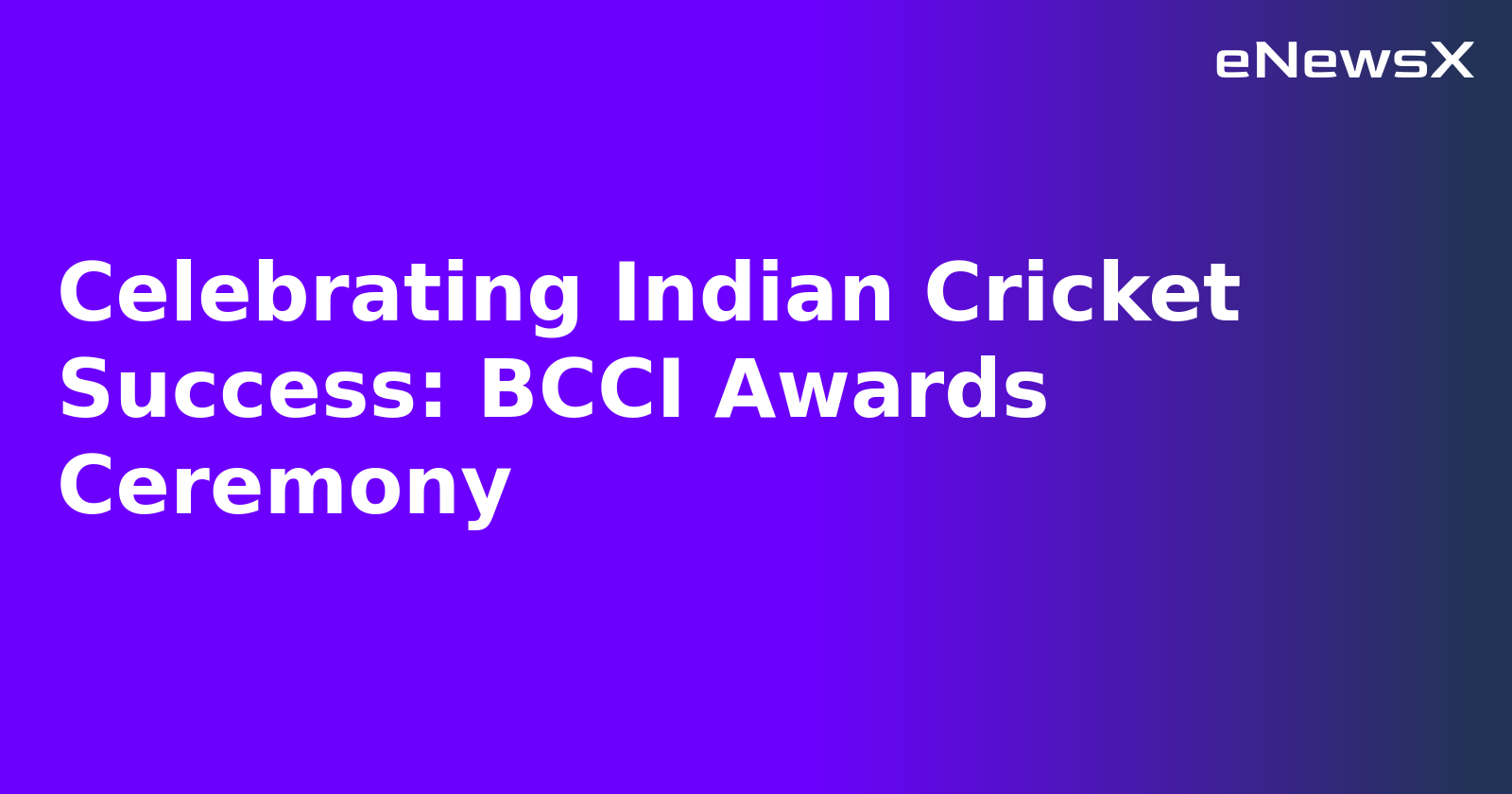Celebrating Indian Cricket Success: BCCI Awards Ceremony.webp