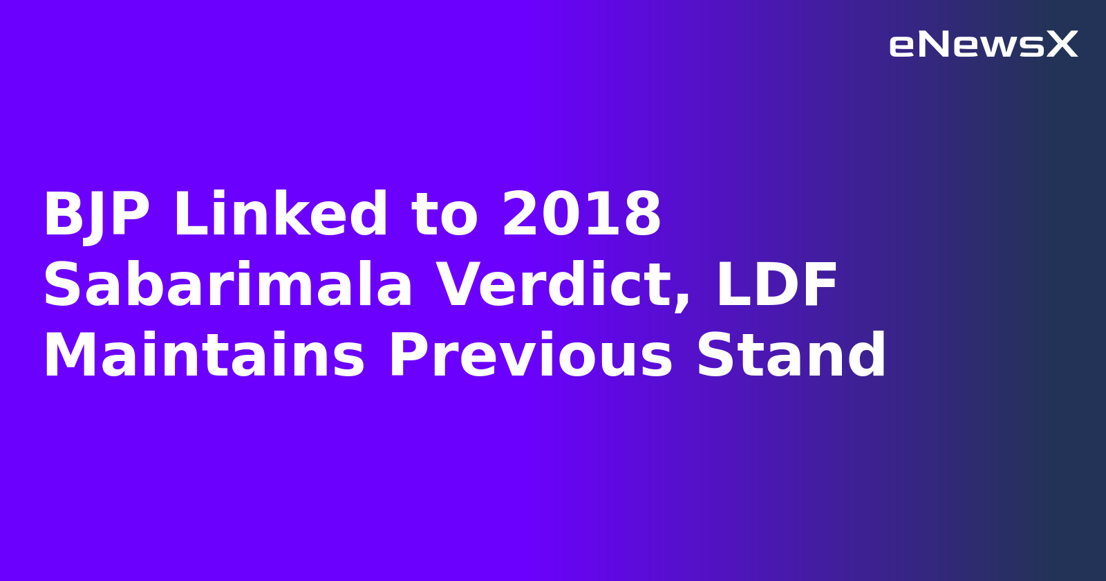 BJP Linked to 2018 Sabarimala Verdict, LDF Maintains Previous Stand.webp