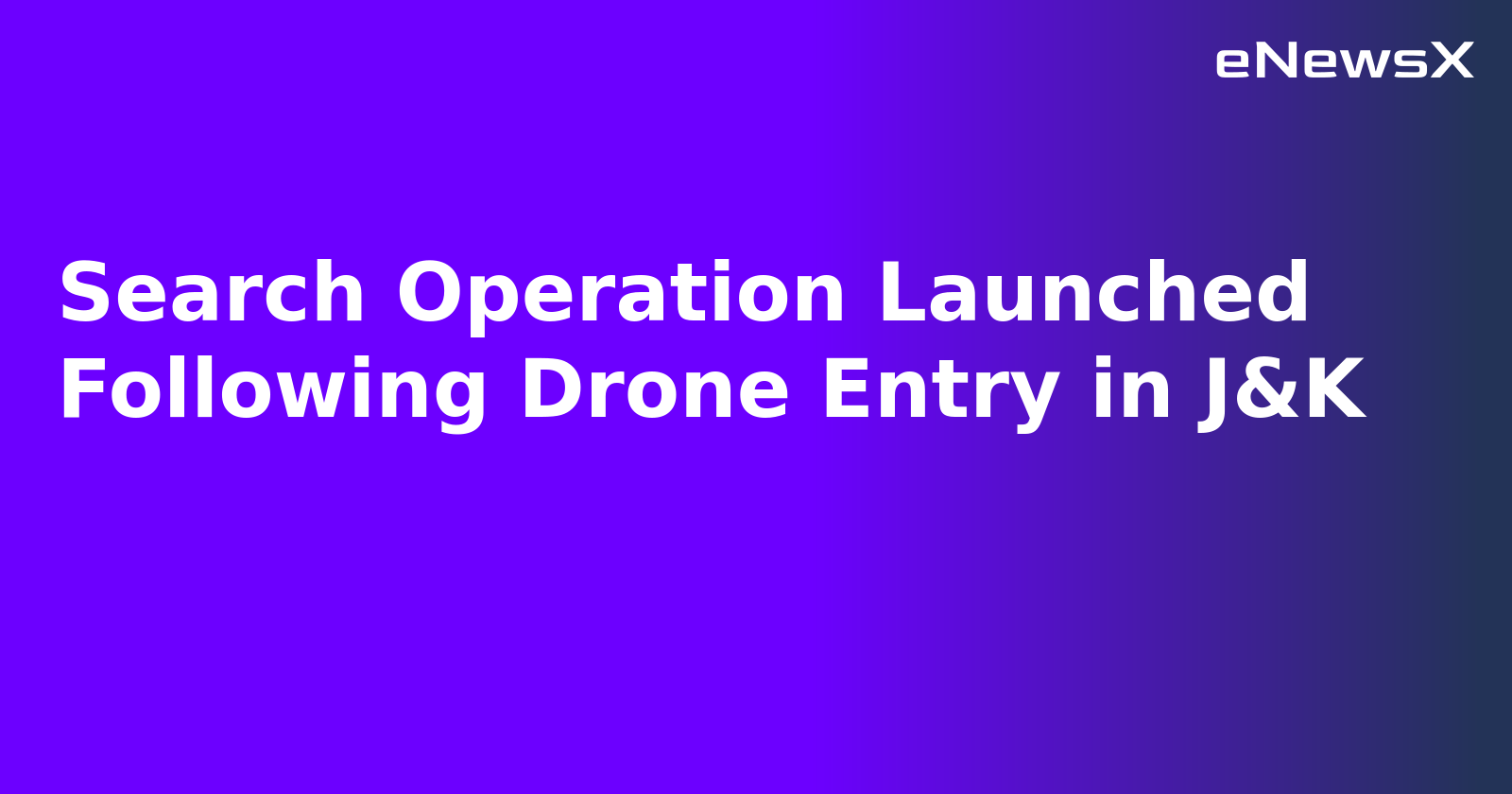 Search Operation Launched Following Drone Entry in J&K.webp