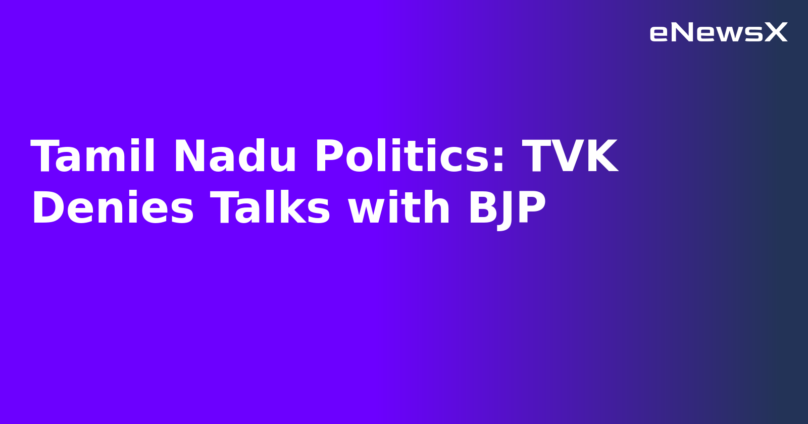 Tamil Nadu Politics: TVK Denies Talks with BJP.webp