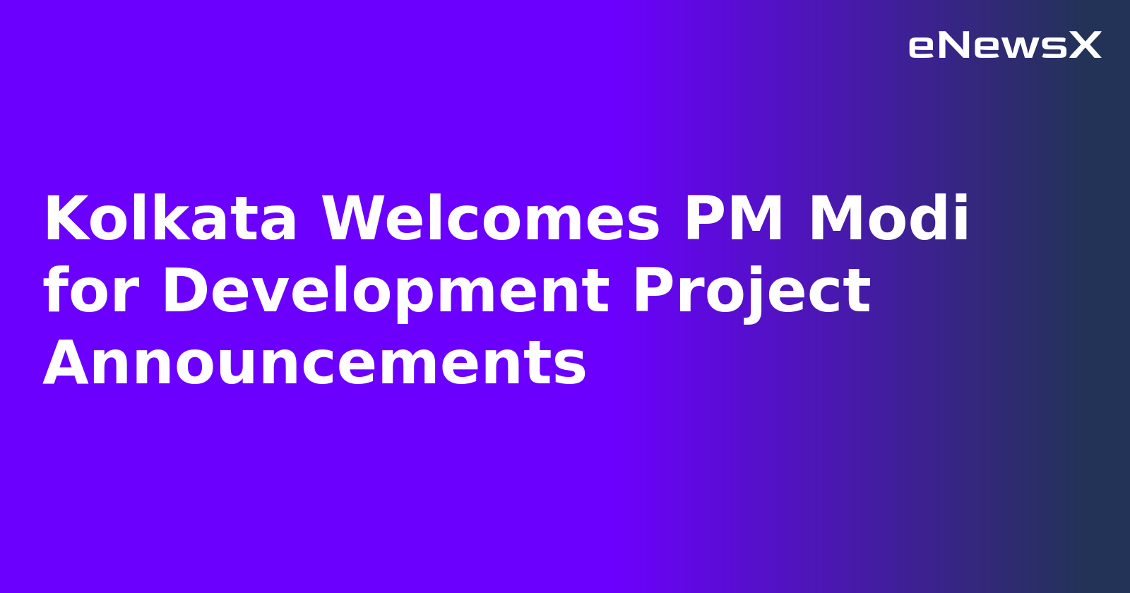 Kolkata Welcomes PM Modi for Development Project Announcements.webp