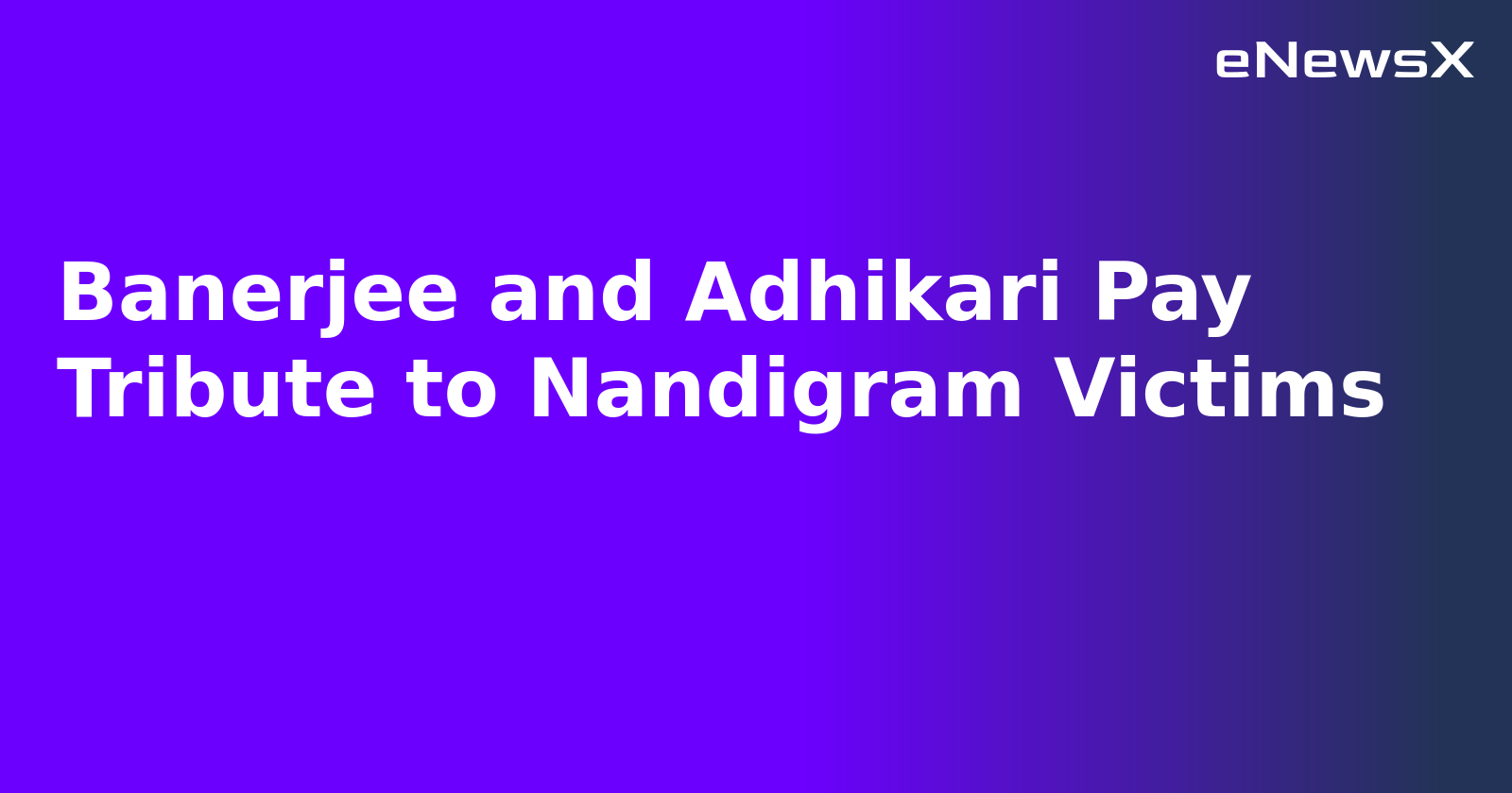 Banerjee and Adhikari Pay Tribute to Nandigram Victims.webp