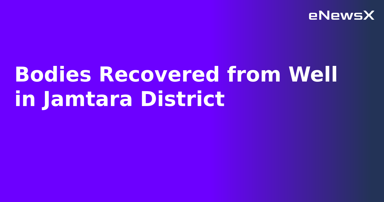 Bodies Recovered from Well in Jamtara District.webp