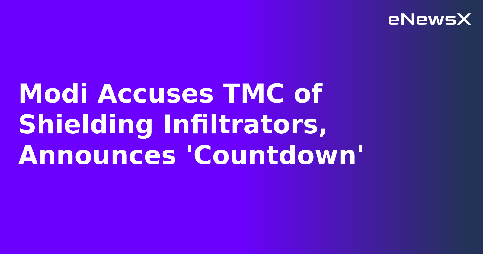 Modi Accuses TMC of Shielding Infiltrators, Announces 'Countdown'.webp