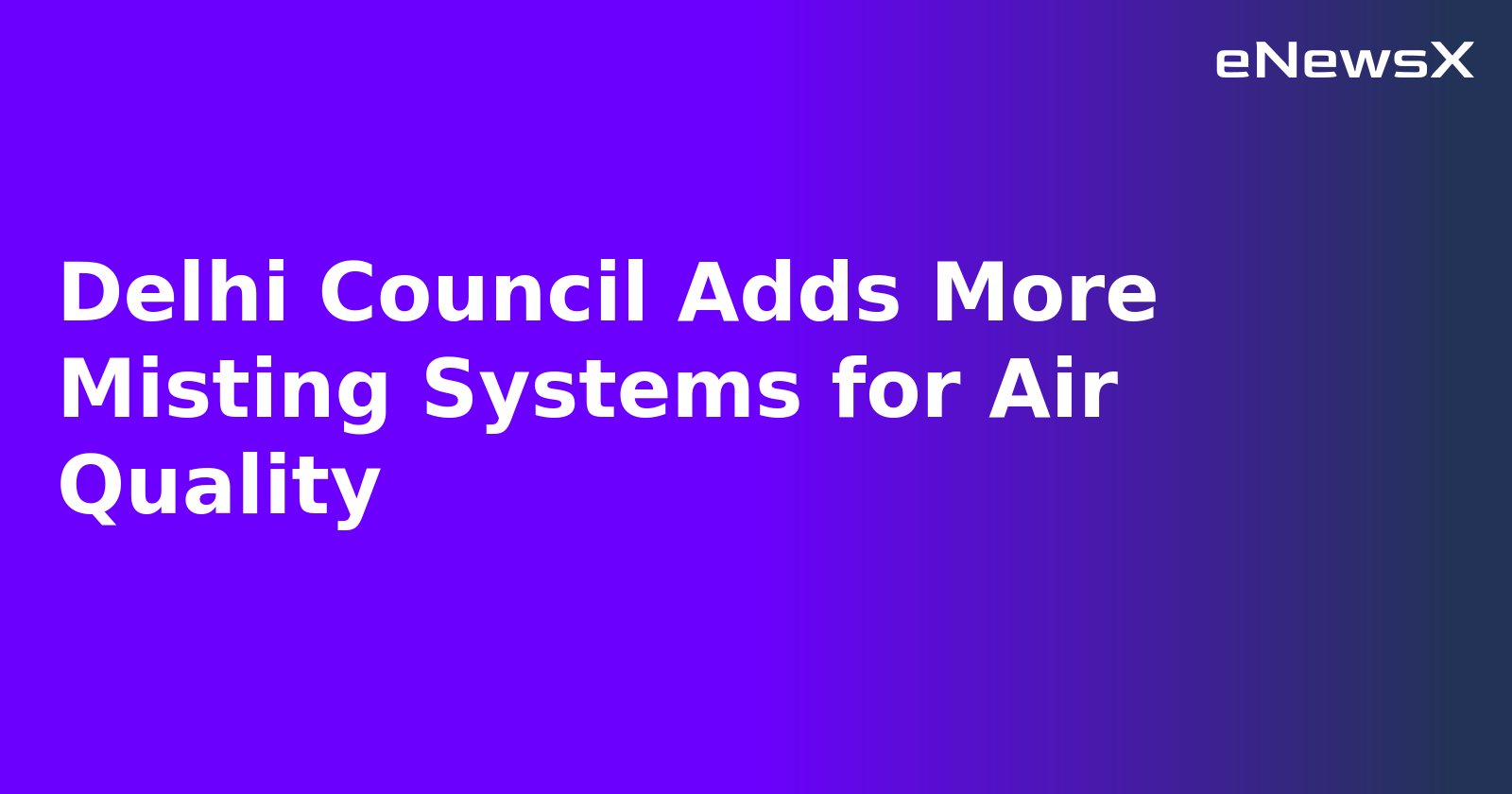 Delhi Council Adds More Misting Systems for Air Quality.webp