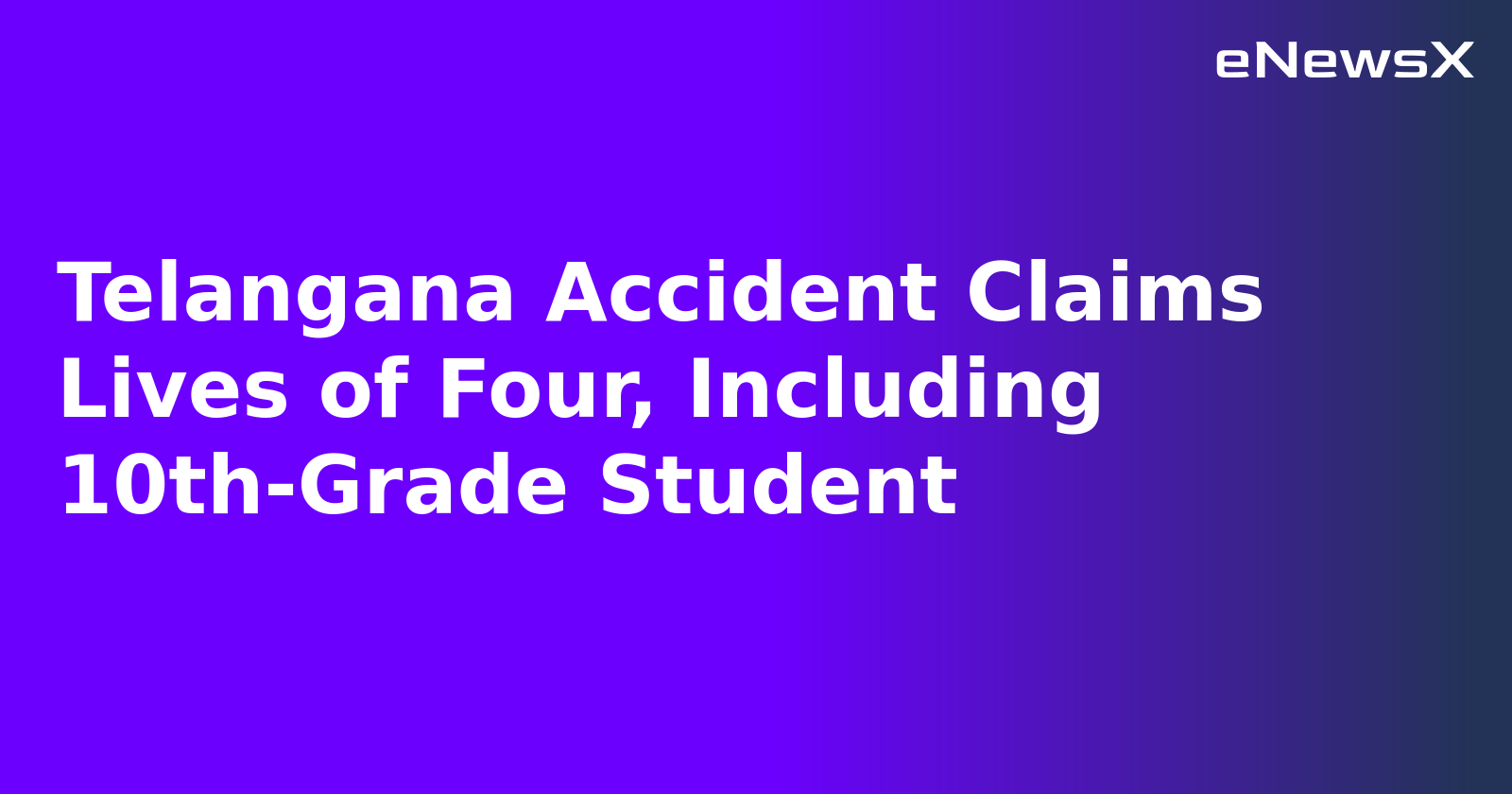 Telangana Accident Claims Lives of Four, Including 10th-Grade Student.webp