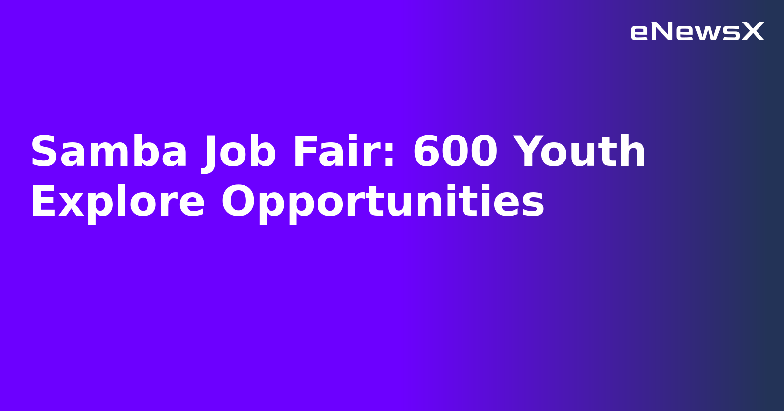 Samba Job Fair: 600 Youth Explore Opportunities.webp