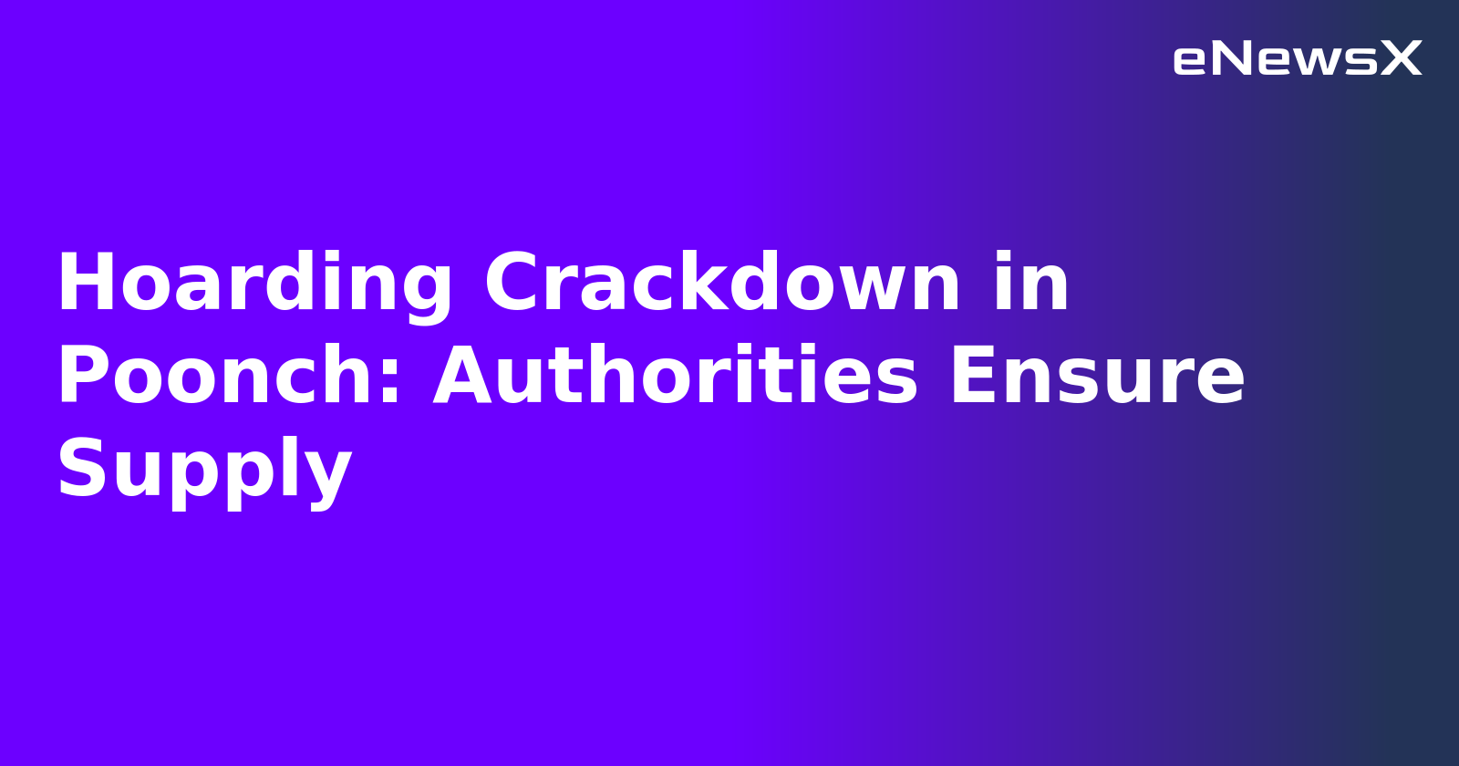 Hoarding Crackdown in Poonch: Authorities Ensure Supply.webp