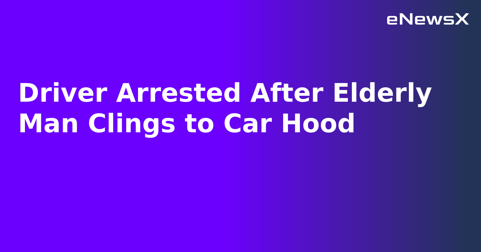 Driver Arrested After Elderly Man Clings to Car Hood.webp